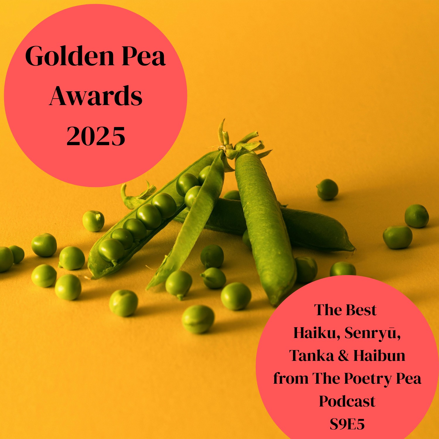 S9E5 Golden Pea awards 2025: The Best Haiku, Senryu, Tanka and Haibun, Poetry Pea Podcast