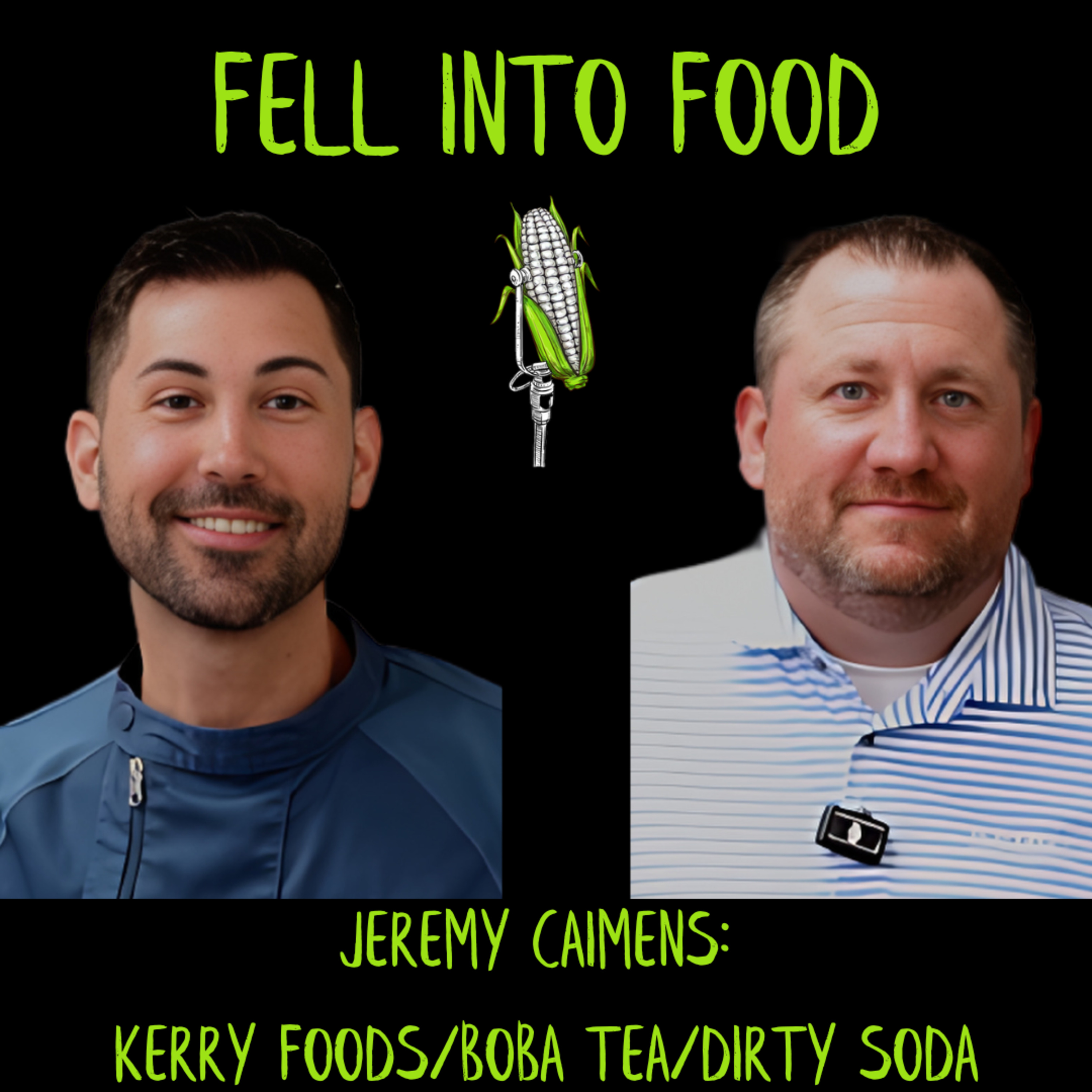 JEREMY CAIMENS: KERRY FOODS/BOBA TEA/DIRTY SODA