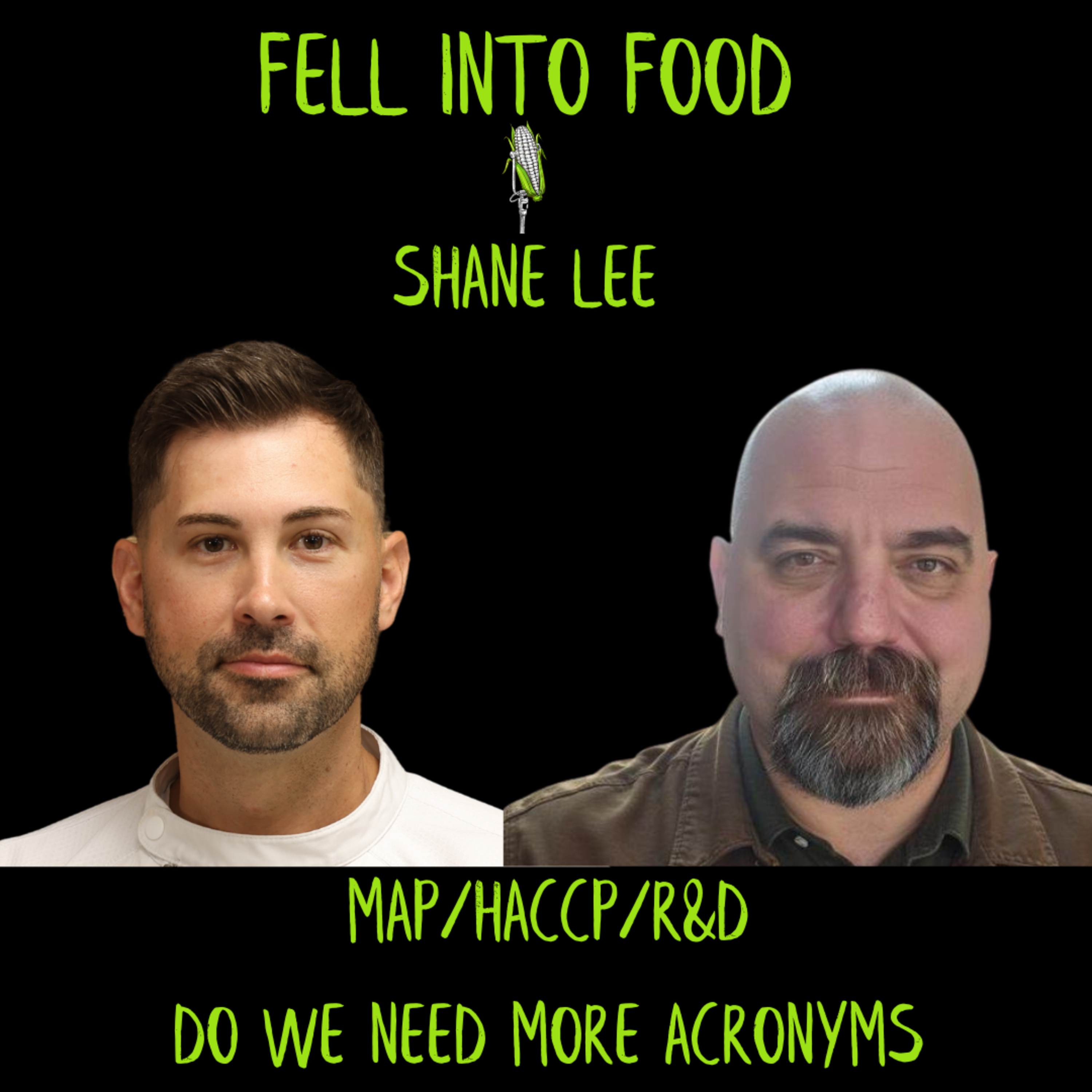 SHANE LEE: MAP/HACCP/R&D/DO WE NEED MORE ACRONYMS