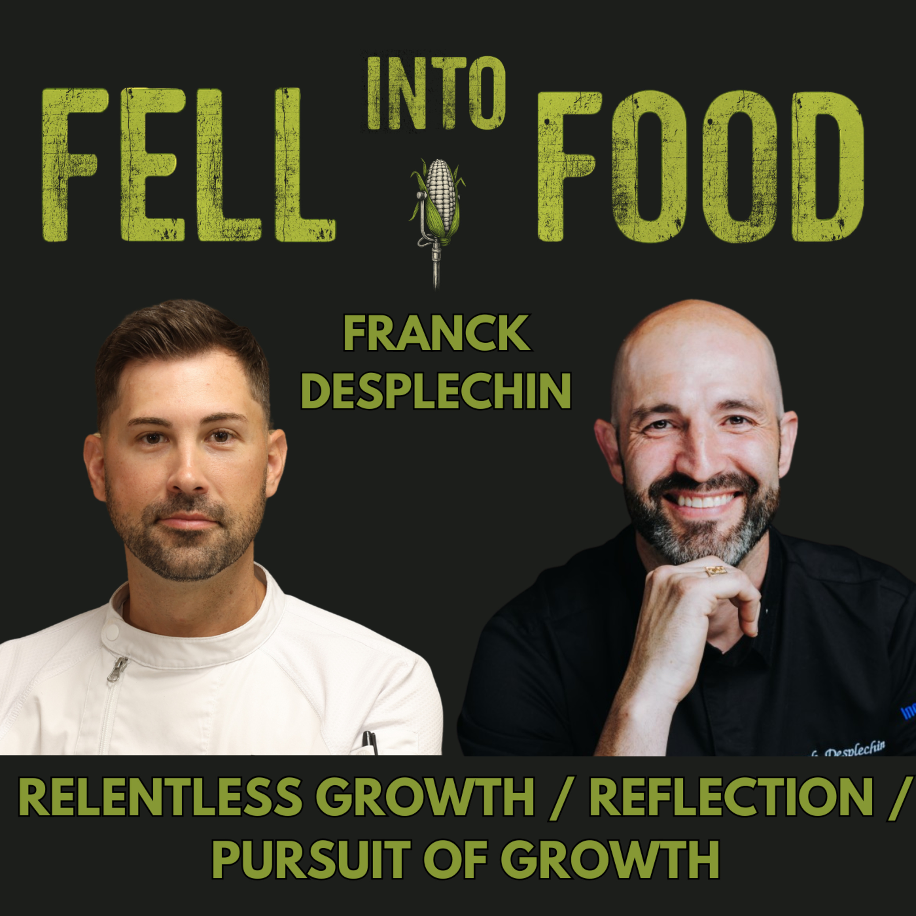 FRANCK DESPLECHIN: RELENTLESS GROWTH / REFLECTION / PURSUIT OF GROWTH