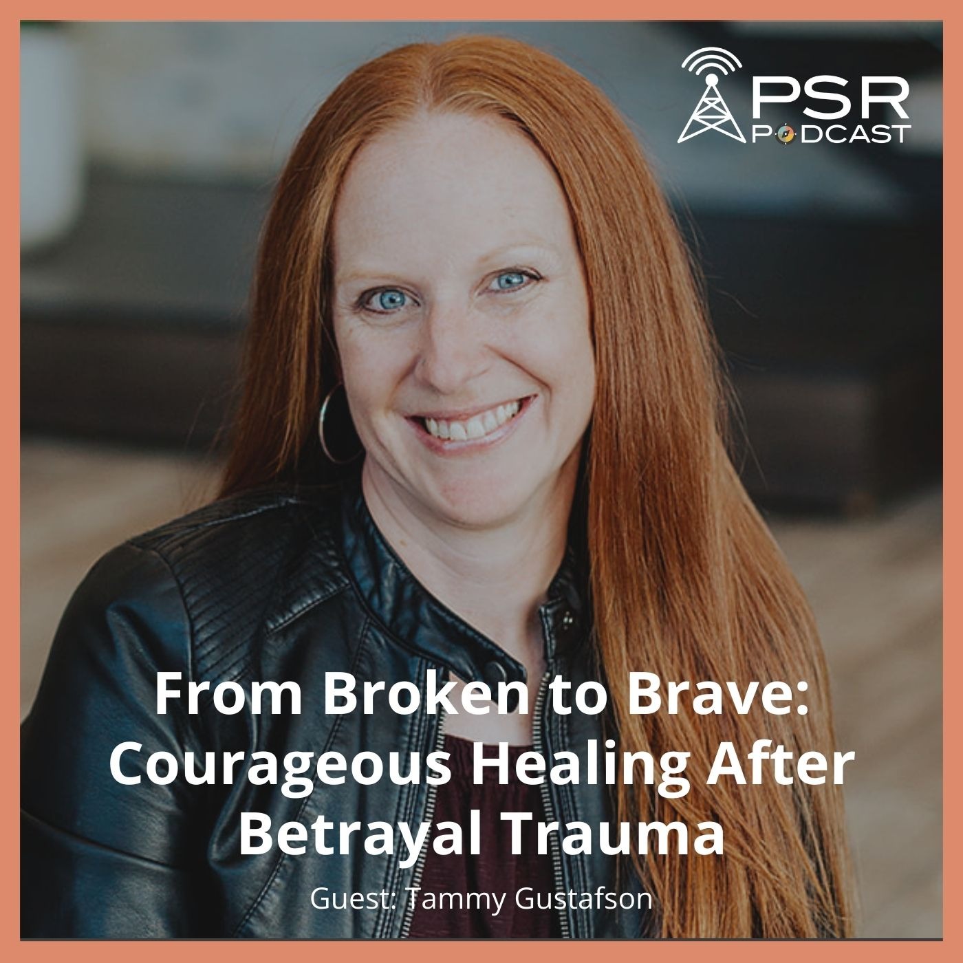 From Broken to Brave: Courageous Healing After Betrayal Trauma