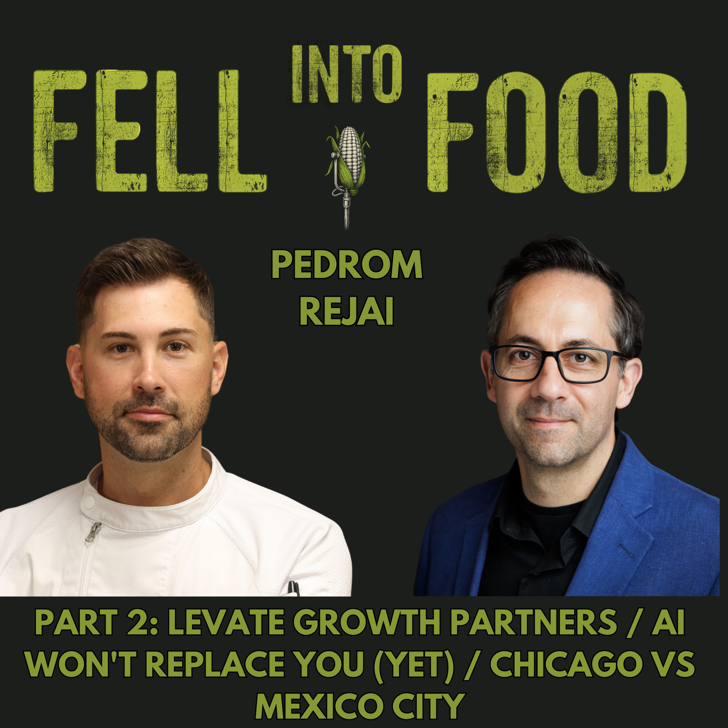 PEDROM REJAI PT2: ELEVATE GROWTH PARTNERS / AI WON'T REPLACE YOU (YET) / CHICAGO VS MEXICO CITY