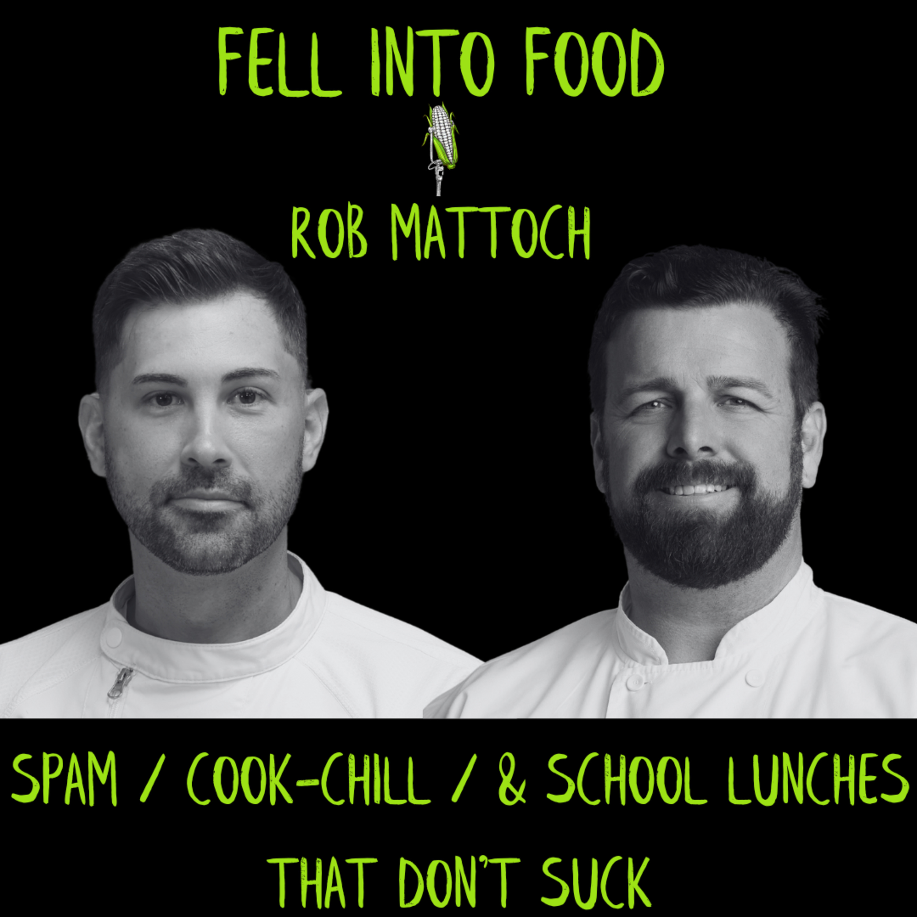 ROB MATTOCH: SPAM / COOK-CHILL / SCHOOL LUNCHES THAT DON’T SUCK
