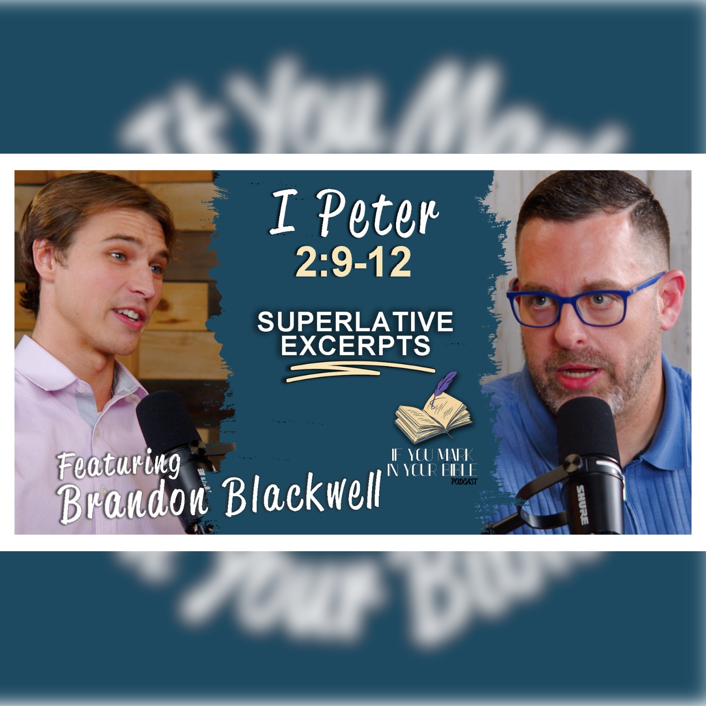 The Holiest Excerpt – 1 Peter 2:9-12 w/Brandon Blackwell episode artwork