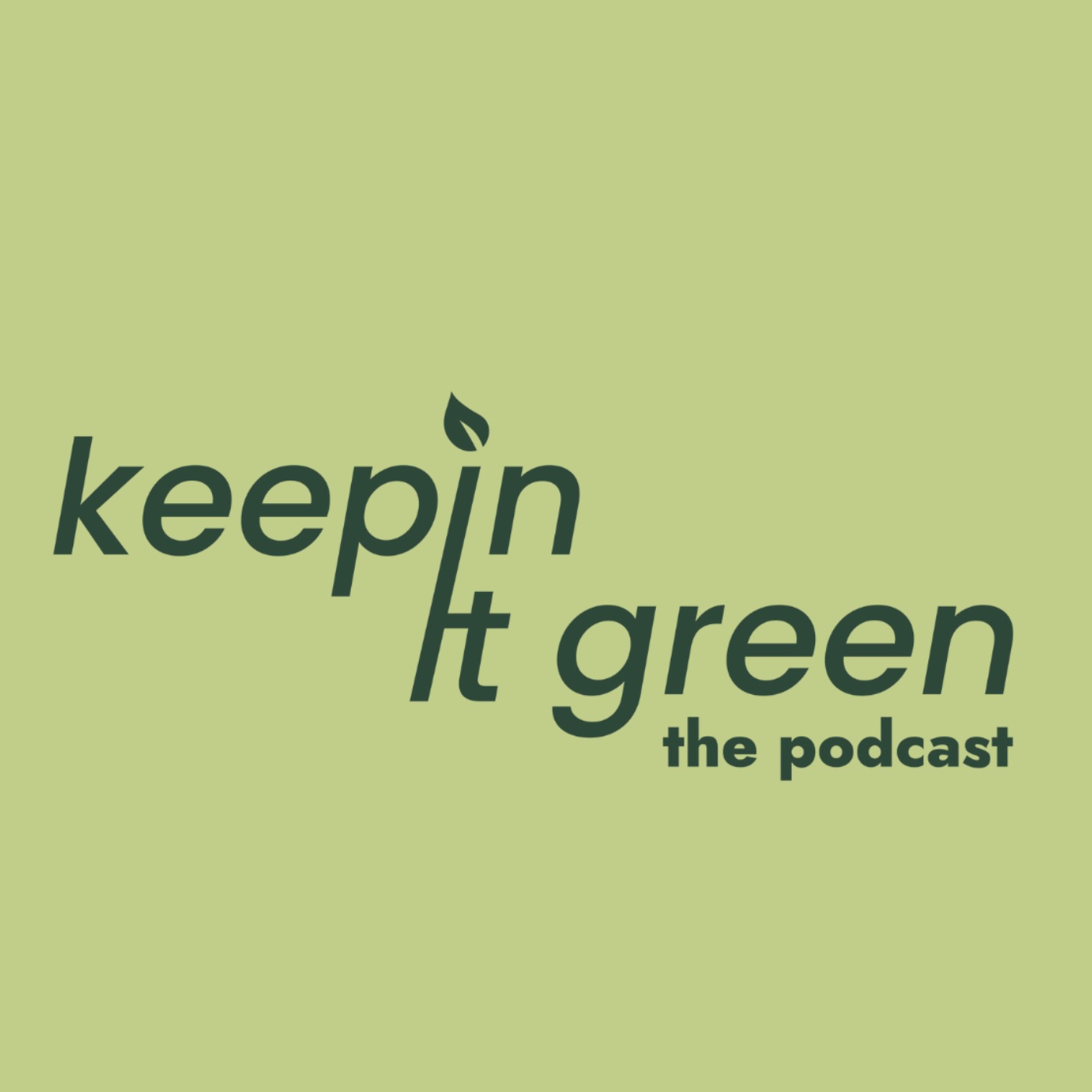 Keepin It Green Podcast