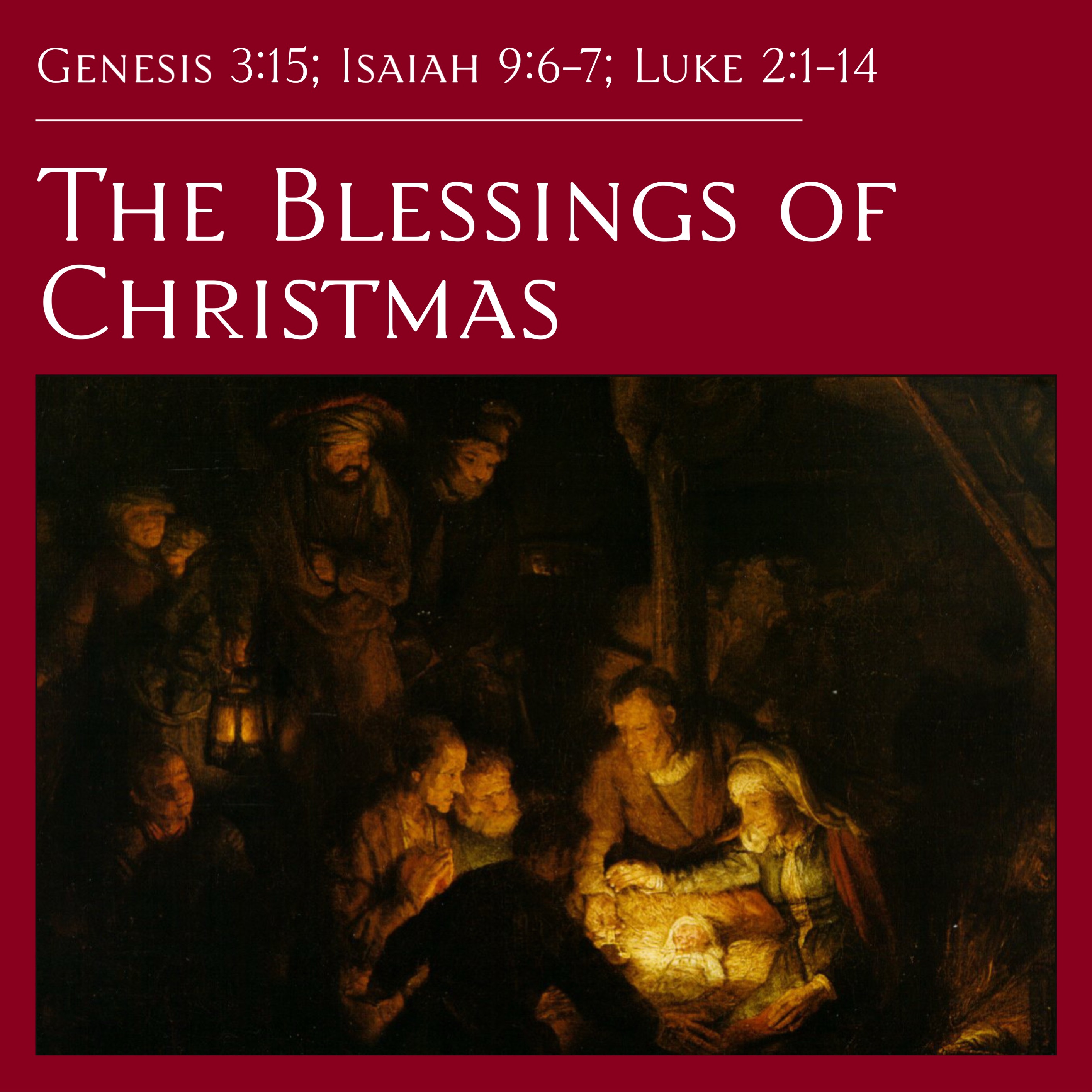 Gen 3:15; Is 9:6-7; Lk 2:1-14 — The Blessings of Christmas episode artwork