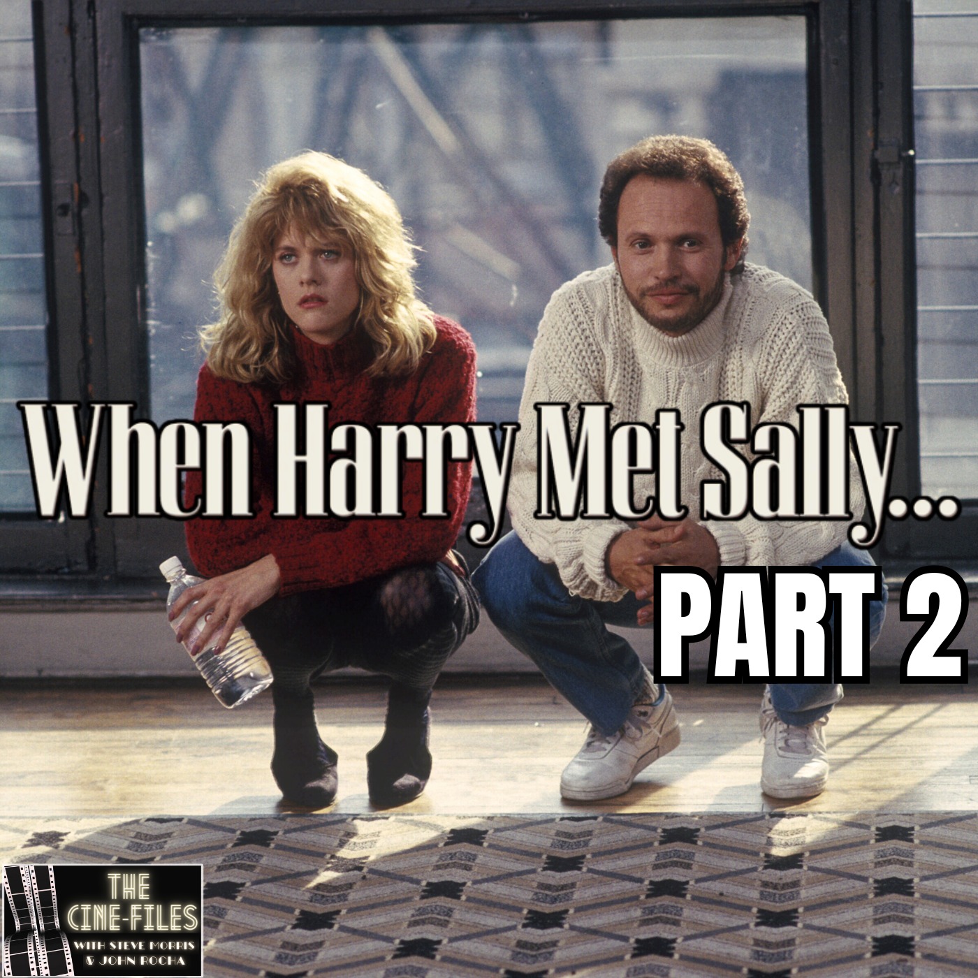 468 When Harry Met Sally Part 2 - SEASON OF ROB REINER 468 When Harry Met Sally Part 2 - SEASON OF ROB REINER