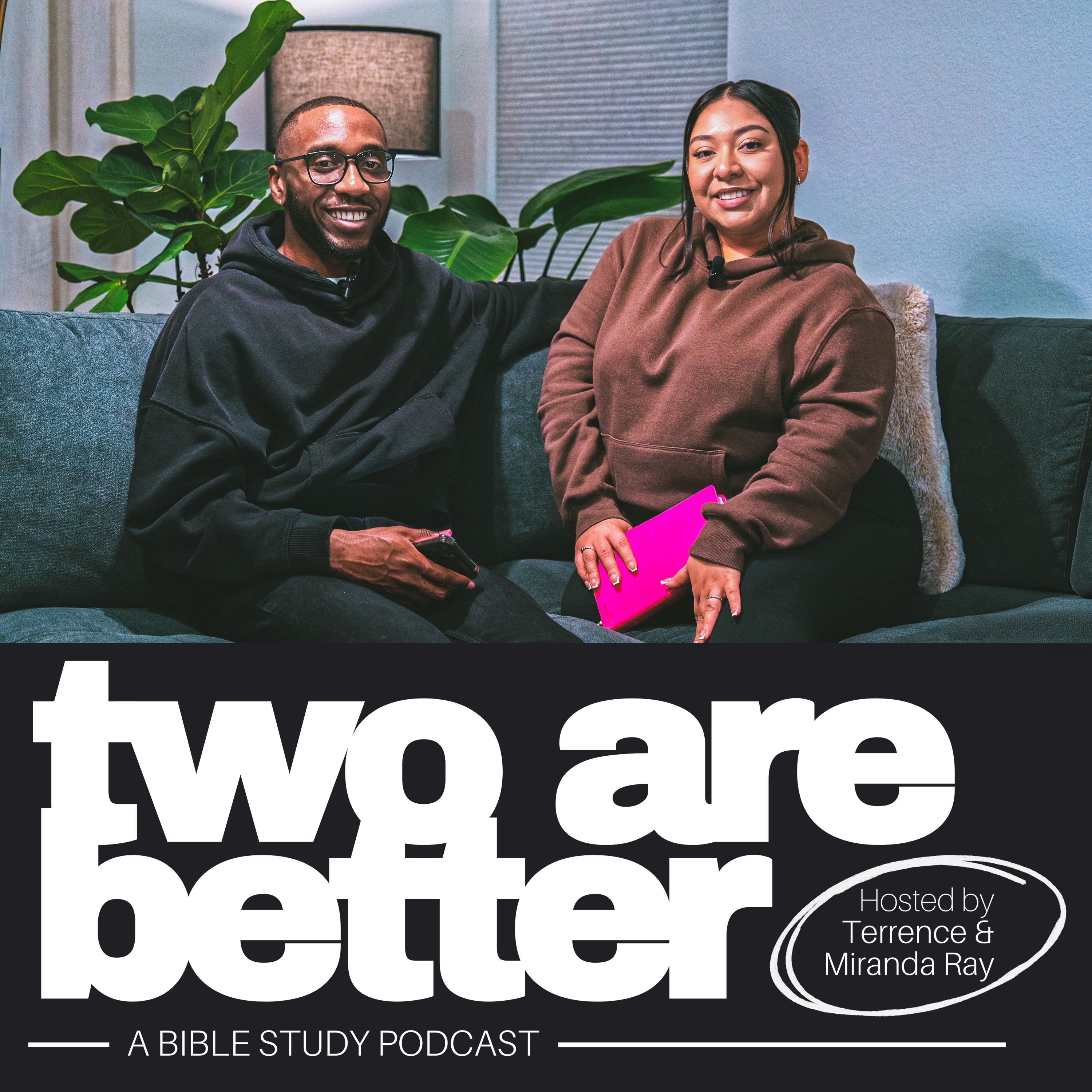 Two Are Better Podcast