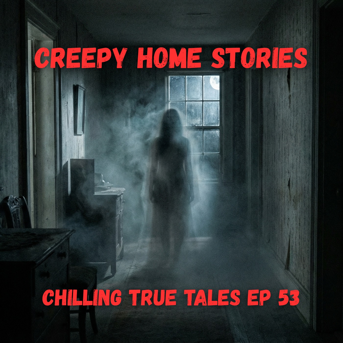 Chilling True Tales - Ep 53 - Creepy Home Stories