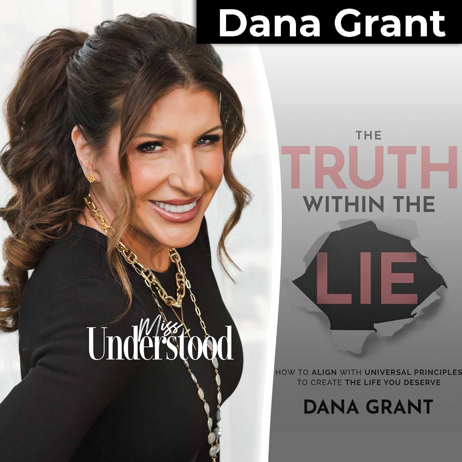 The Truth Within The Lie with Dana Grant