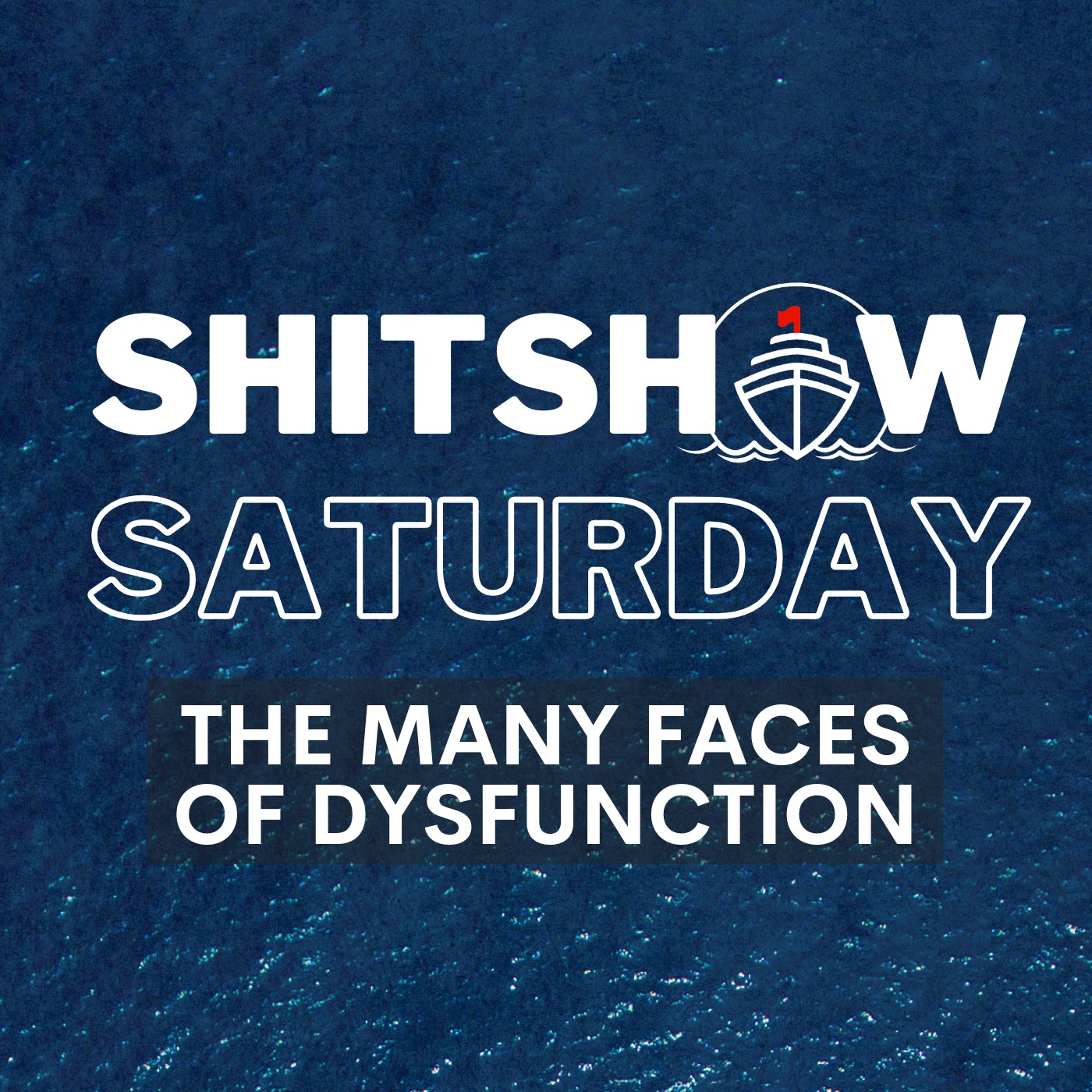 Shitshow Saturday #189 - The Many Faces of Dysfunction