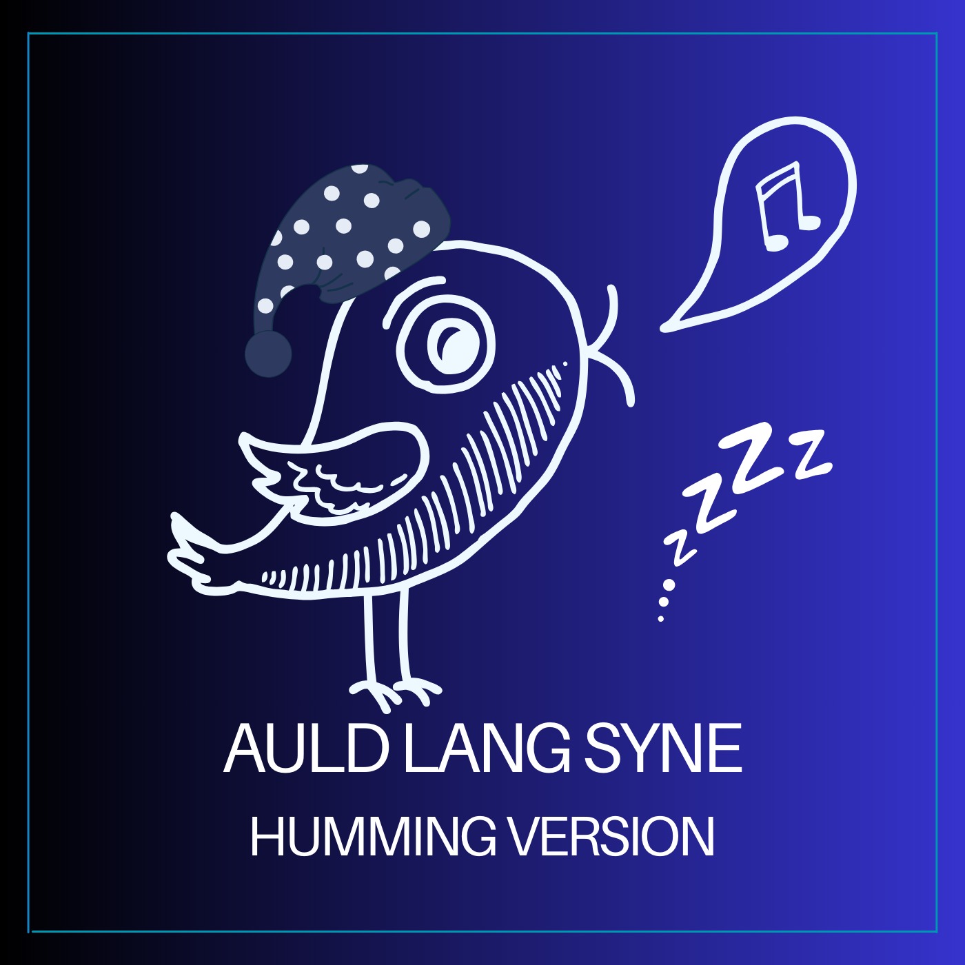 Auld Lang Syne (Humming Version) Auld Lang Syne (Humming Version)
