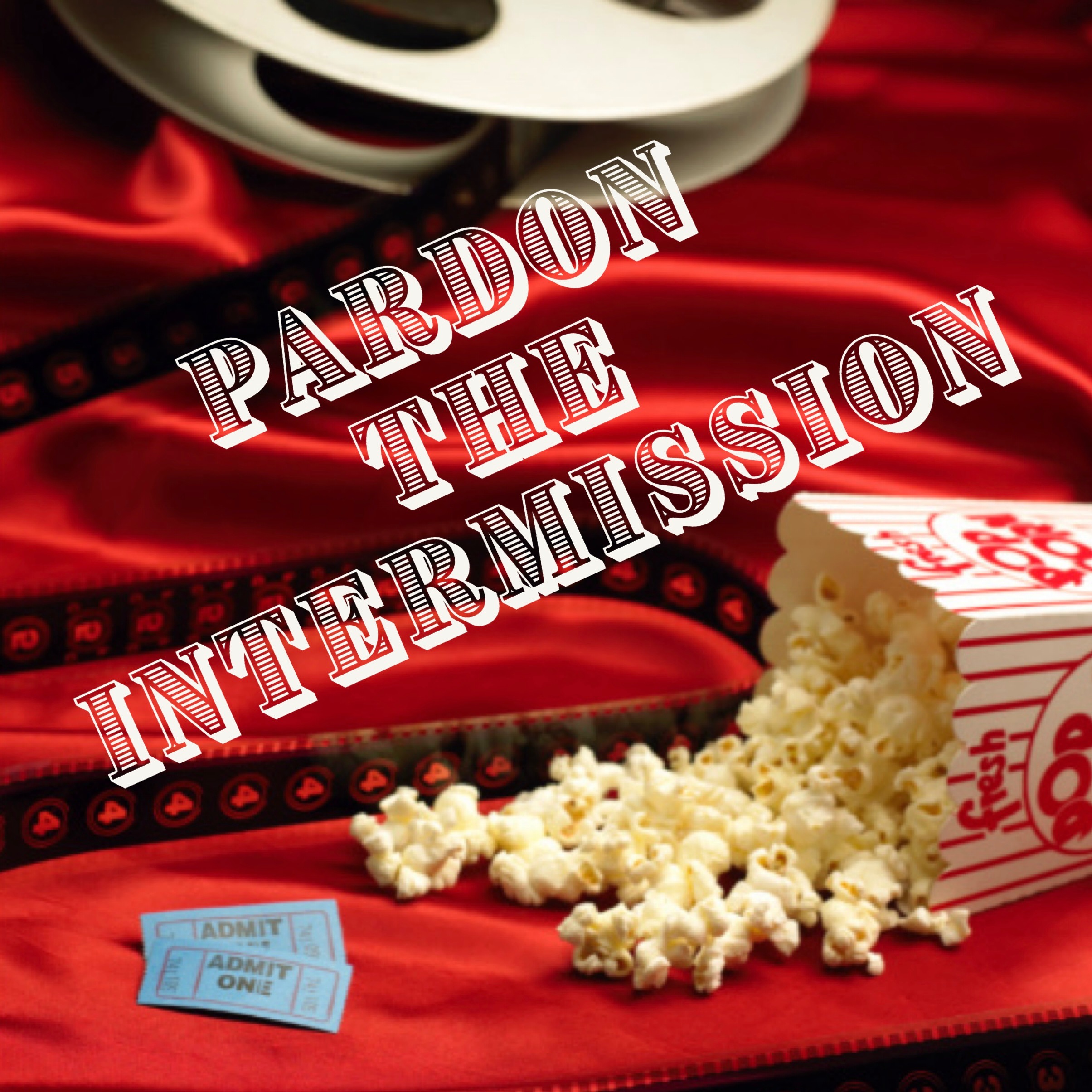 Pardon The Intermission