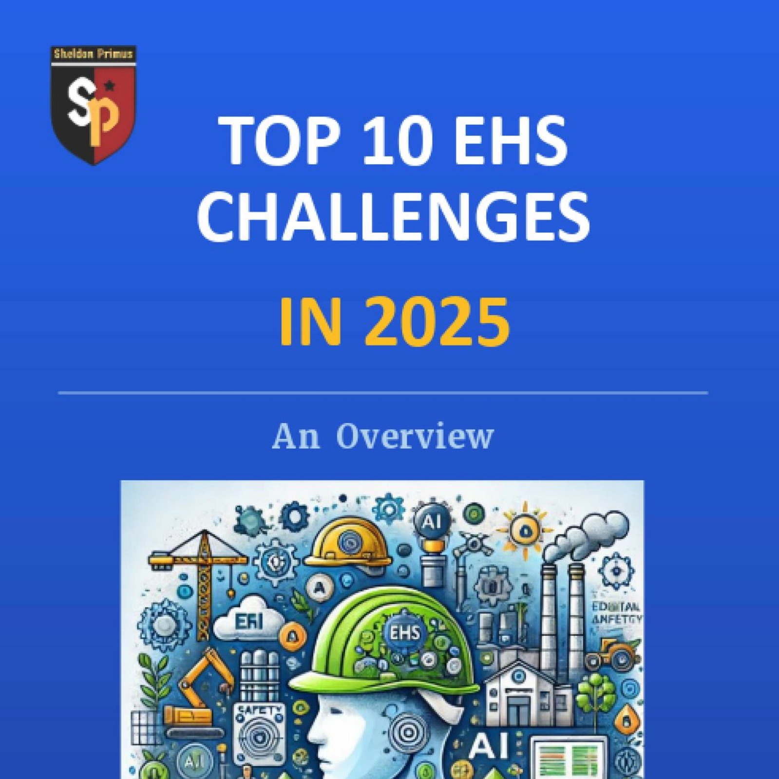 Top 10 EHS Challenges 2025: My Review One Year Later