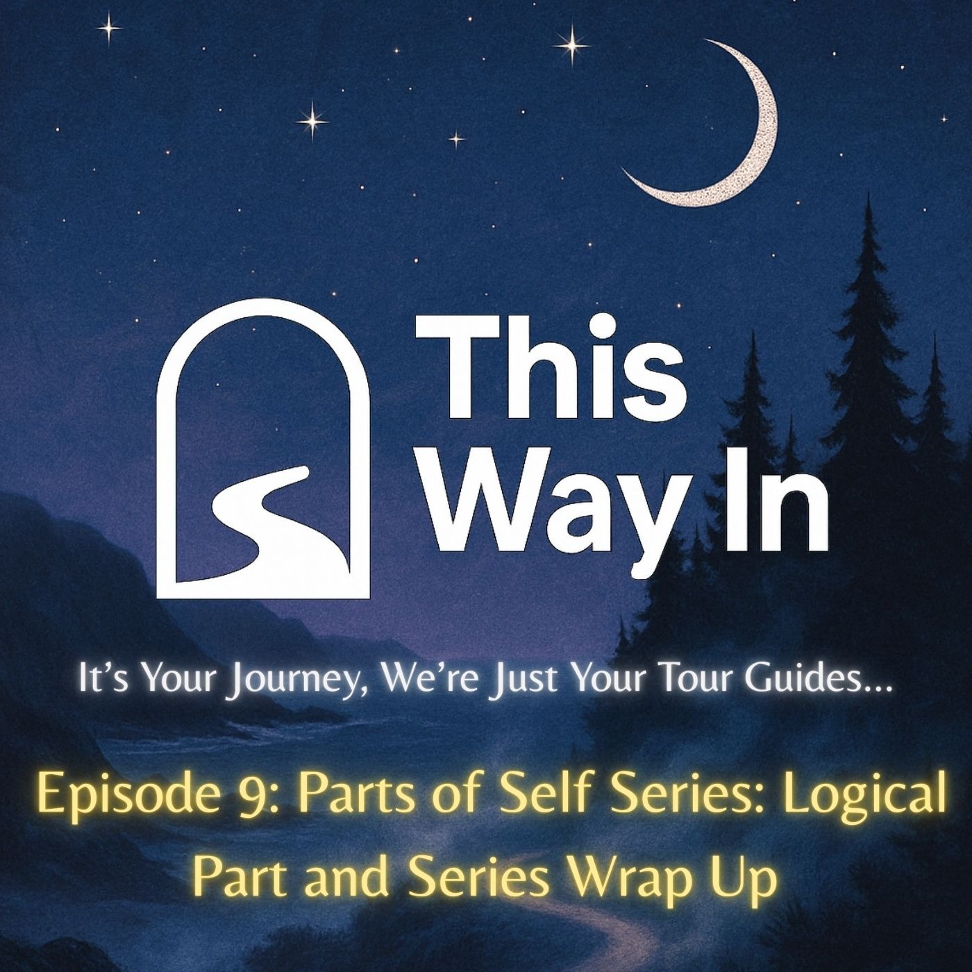 9: Parts of Self Series: Logical Part and Series Wrap Up