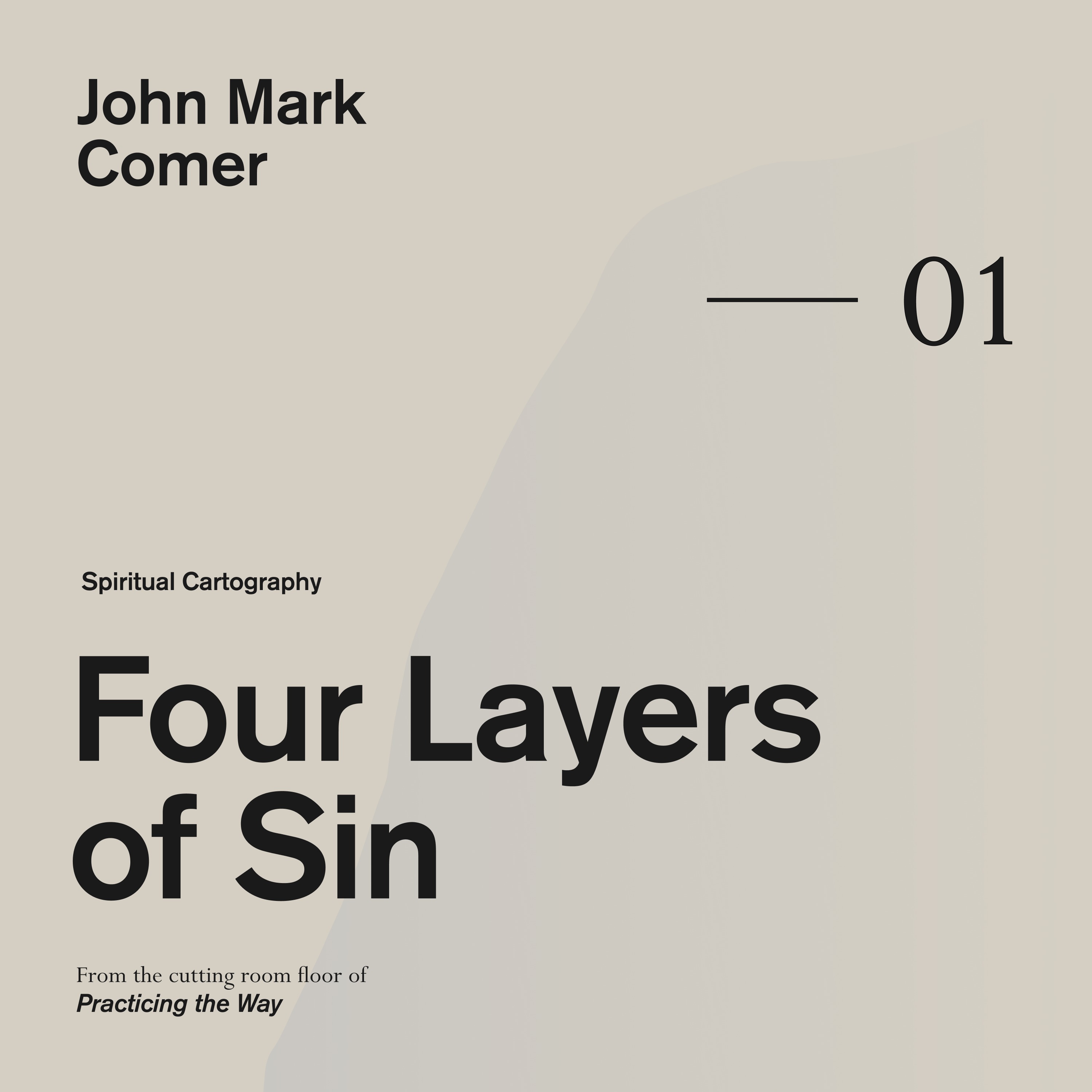 Four Layers of Sin | Spiritual Cartography E1