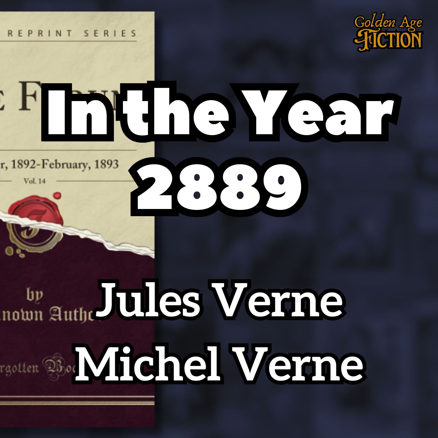 In the Year 2889, by Jules Verne & Michel Verne
