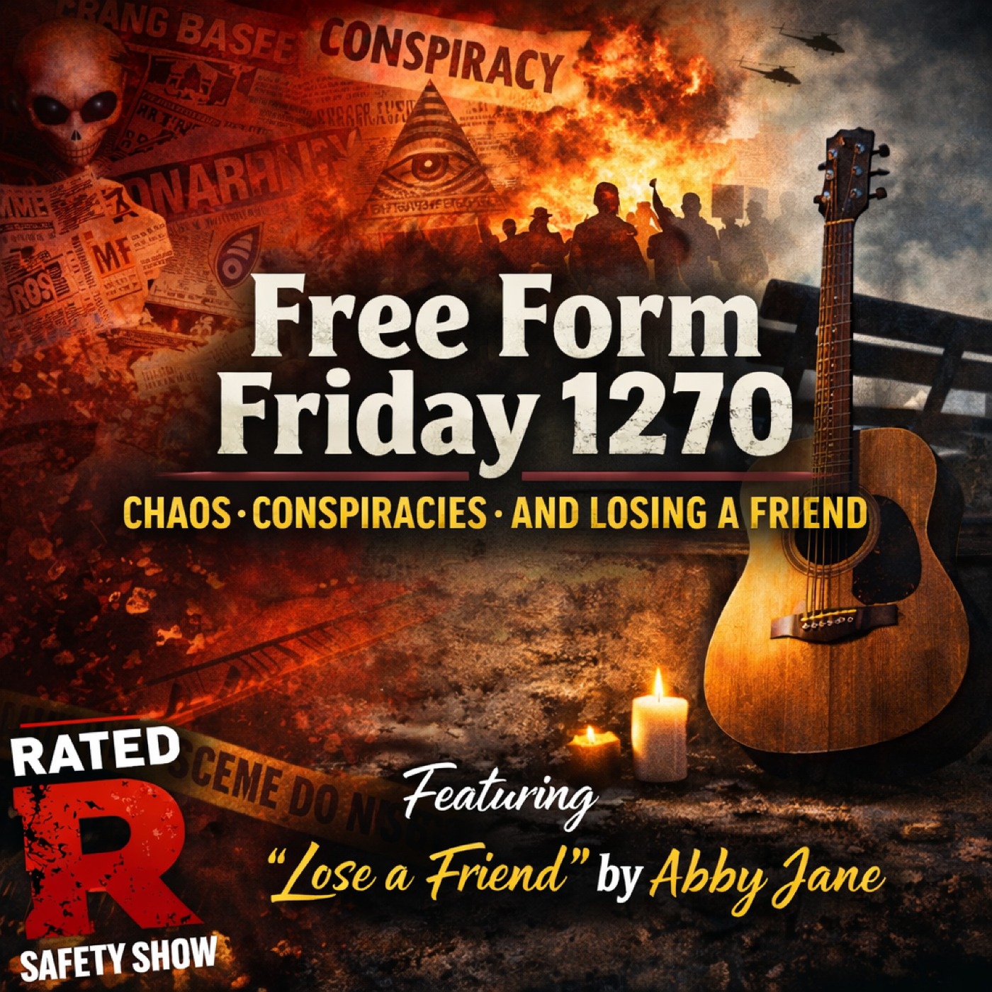 EP 1270 -Free Form Friday  Chaos, Conspiracies, and Losing a Friend