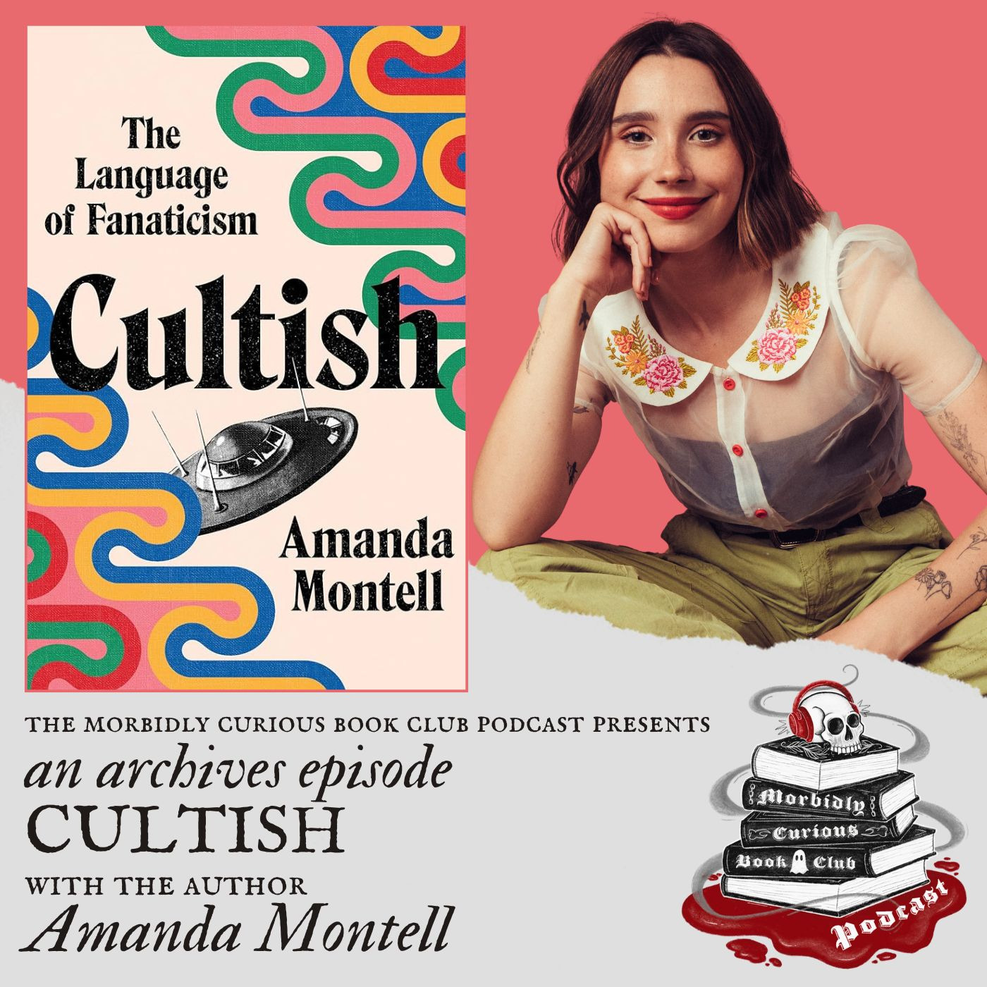 ARCHIVES: "Cultish" with the author Amanda Montell
