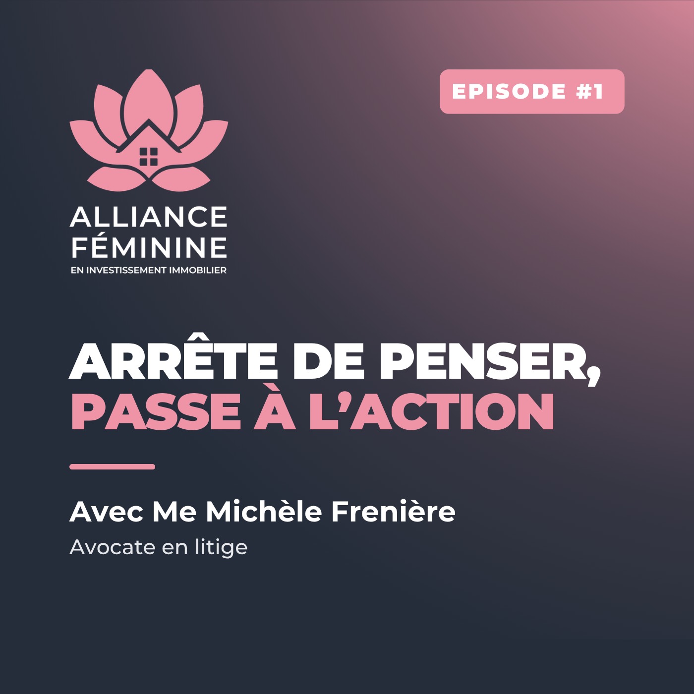 L'Alliance Féminine en investissement immobilier / Épisode #1