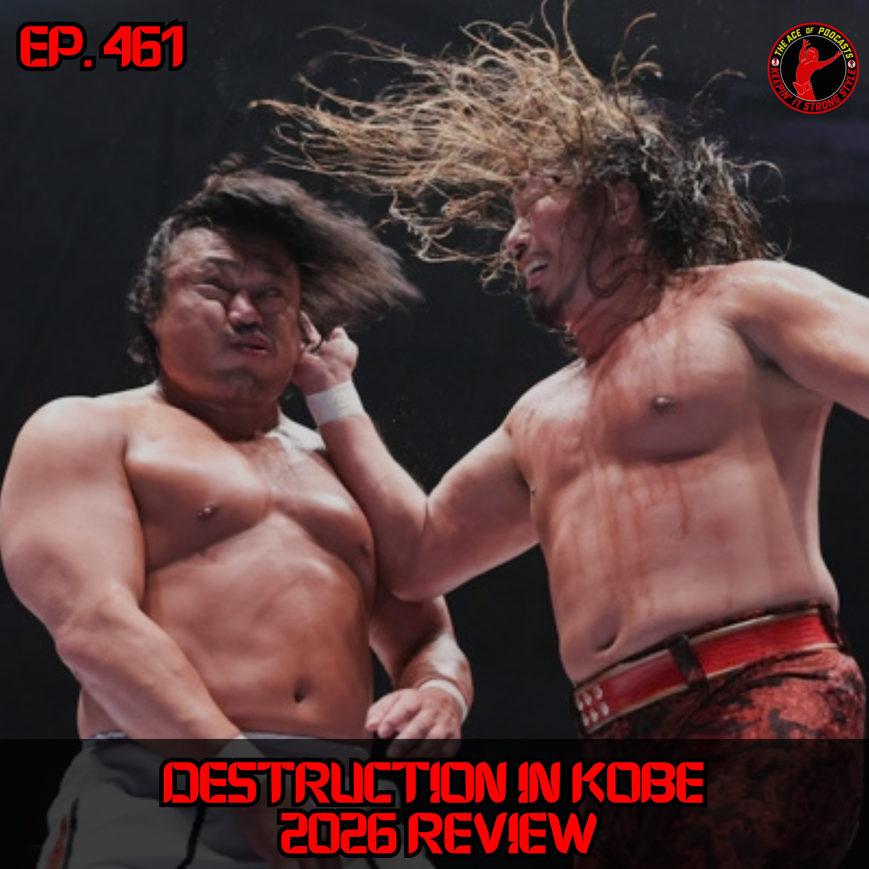 Keepin' It Strong Style - EP 461 - NJPW Destruction in Kobe 2026 Review episode artwork