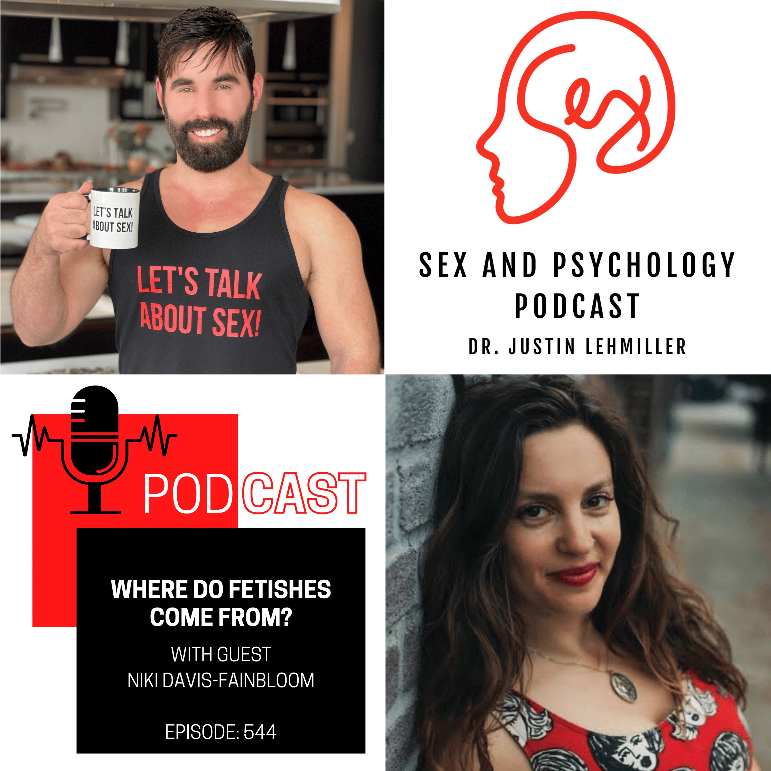 Episode 544: Where Do Fetishes Come From?