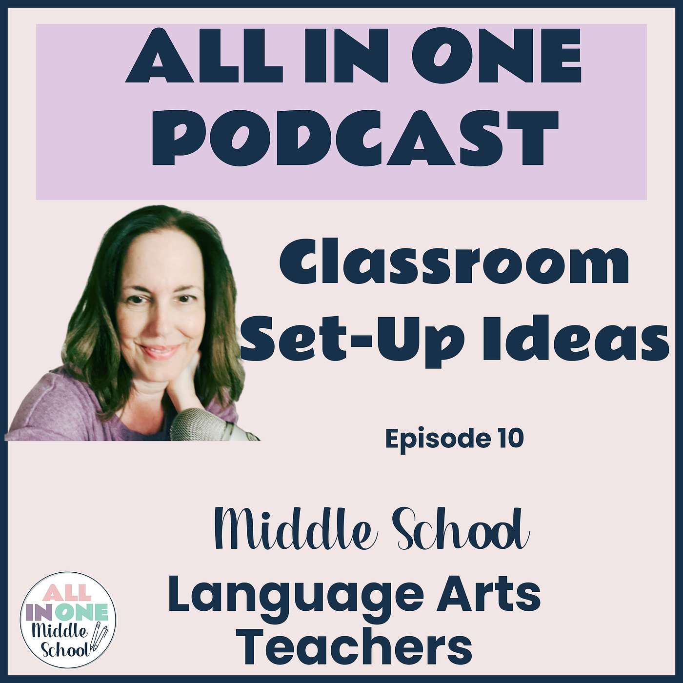 EPISODE 10:  Classroom Set Up Ideas for Your Language Arts Classroom (Part 2 of a Back to School Mini Series)