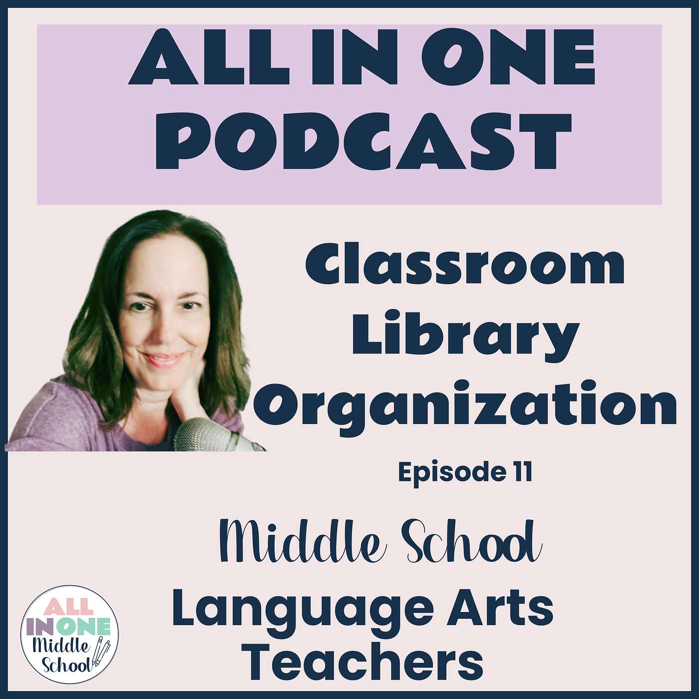 EPISODE 11:  Classroom Library Organization (Part 3 of a Back to School Mini Series)