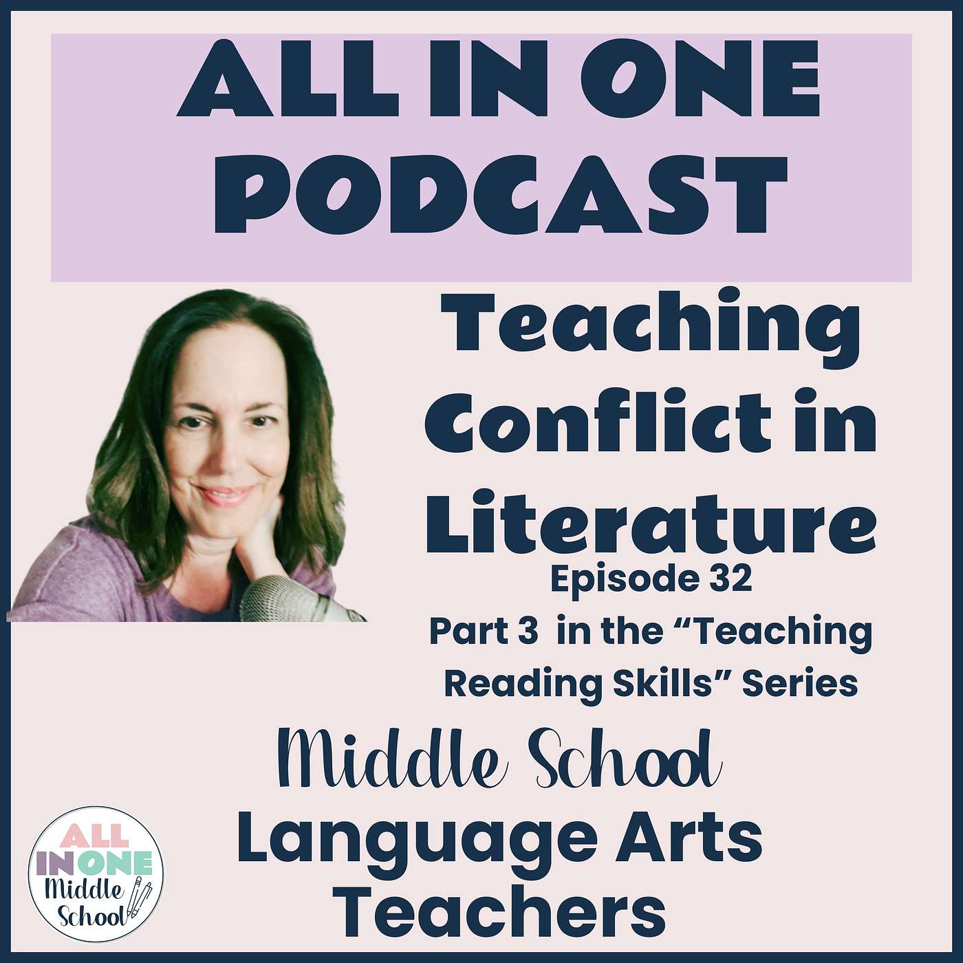 EPISODE 32:  Teaching Conflict in Literature for Middle School - Part 3 of a Teaching Reading Skills Mini Series