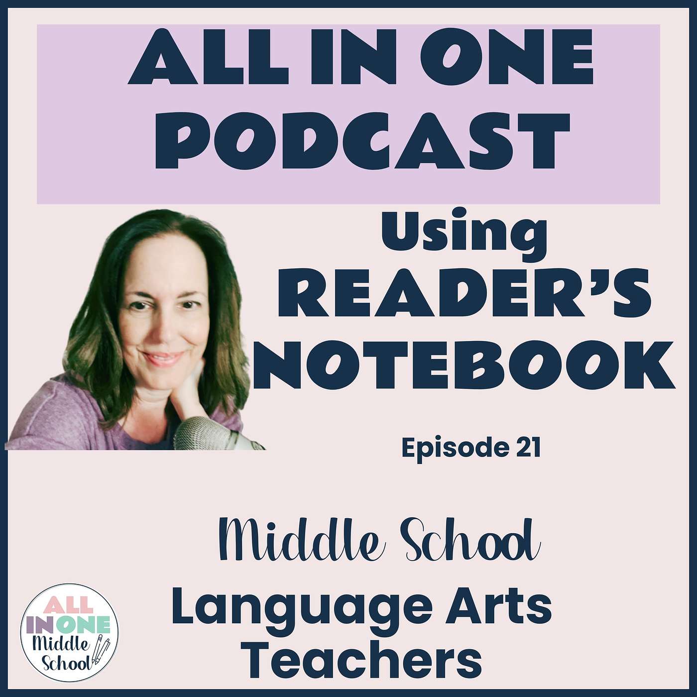 EPISODE 21:  Using a Reader's Notebook in Middle School Reading Workshop (Part 7 of a Reading Workshop Mini Series)