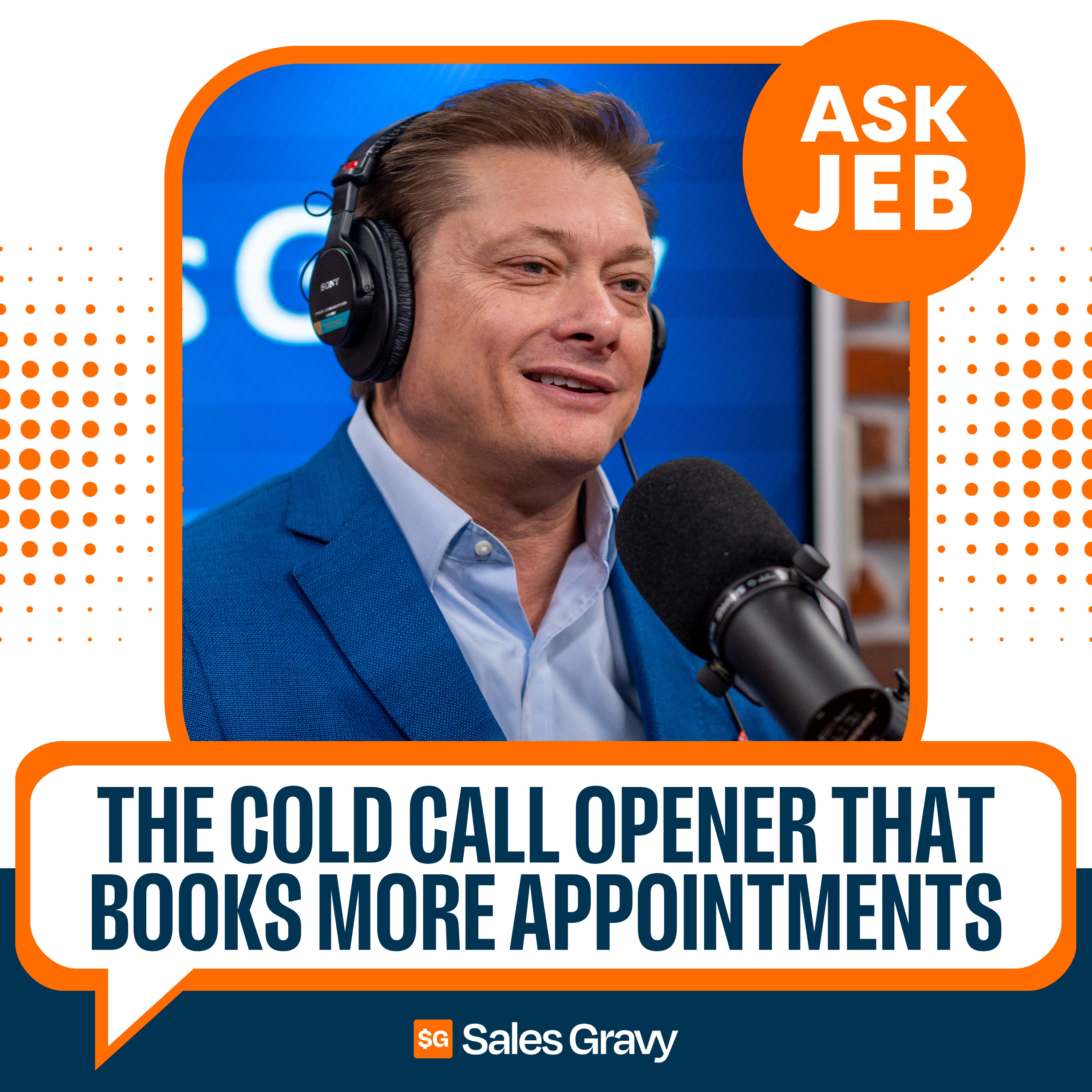 The Cold Call Opener That Books More Appointments (Ask Jeb)