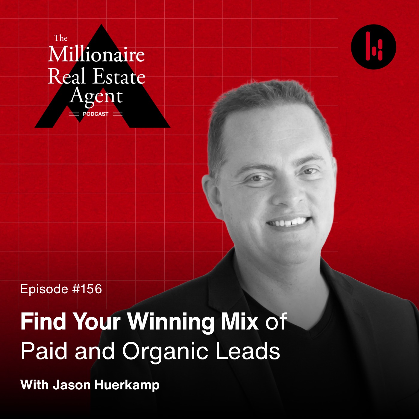 156. Find Your Winning Mix of Paid and Organic Leads With Jason Huerkamp