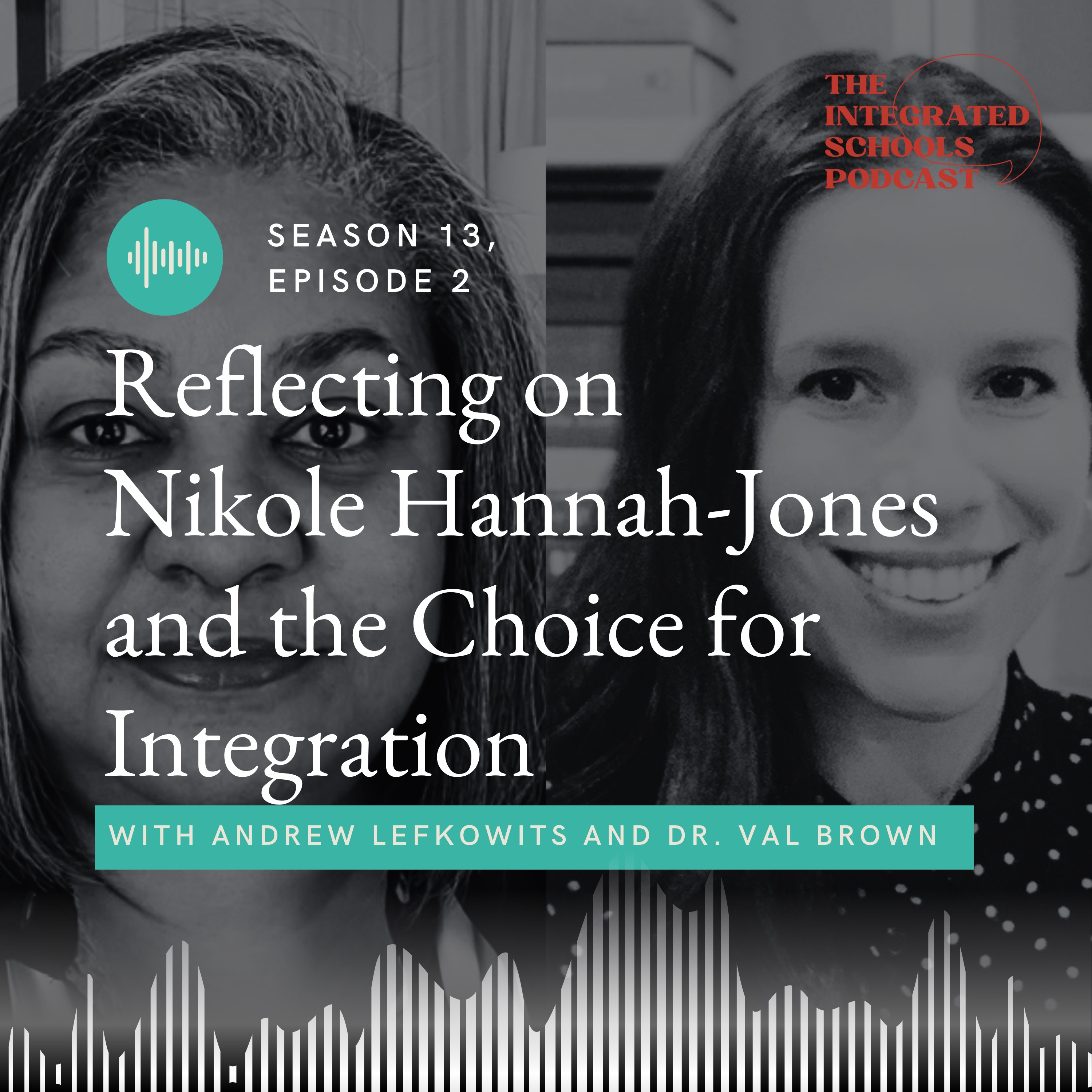 Reflecting on Nikole Hannah-Jones and the Choice for Integration