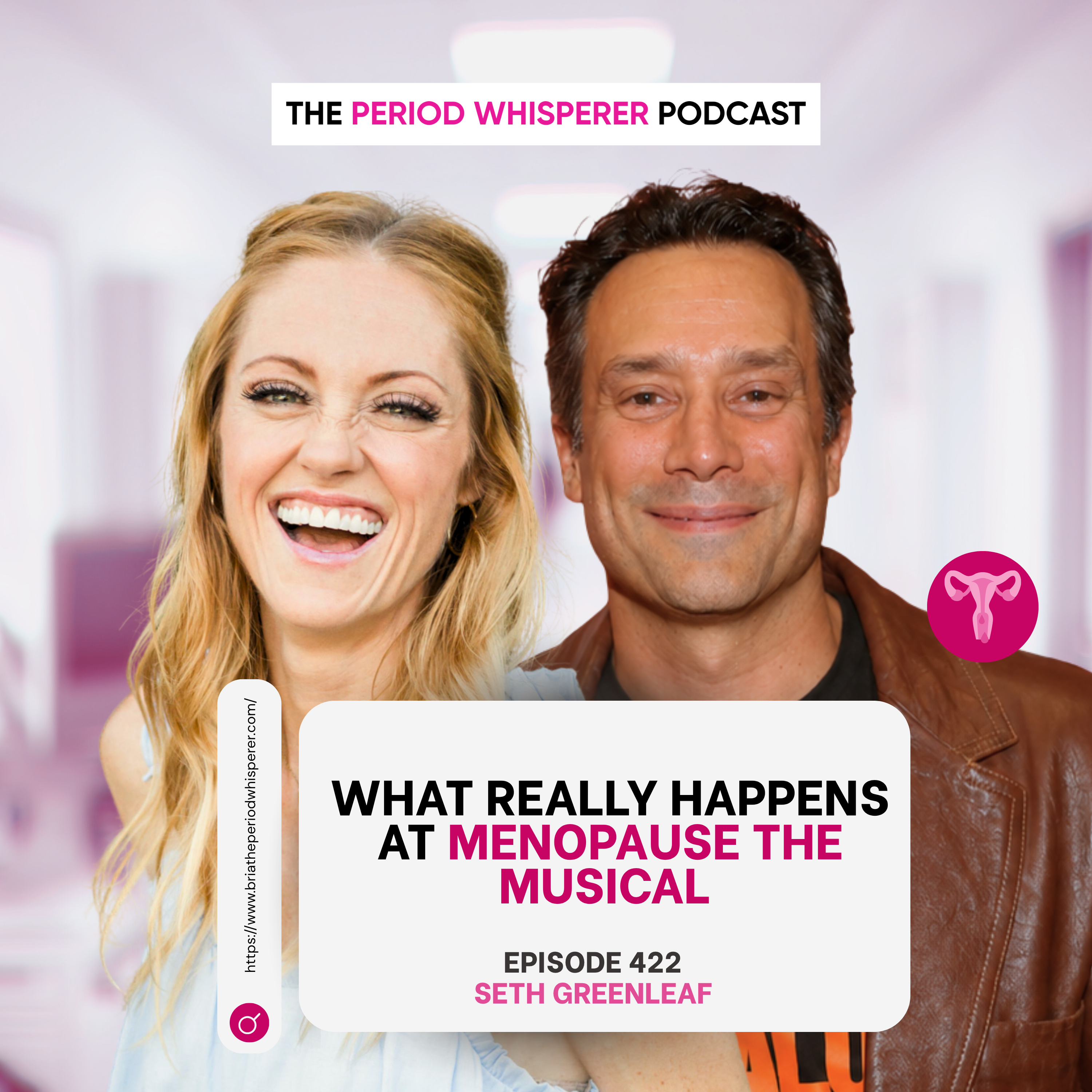 Eps 422: What Really Happens at Menopause The Musical with Seth Greenleaf