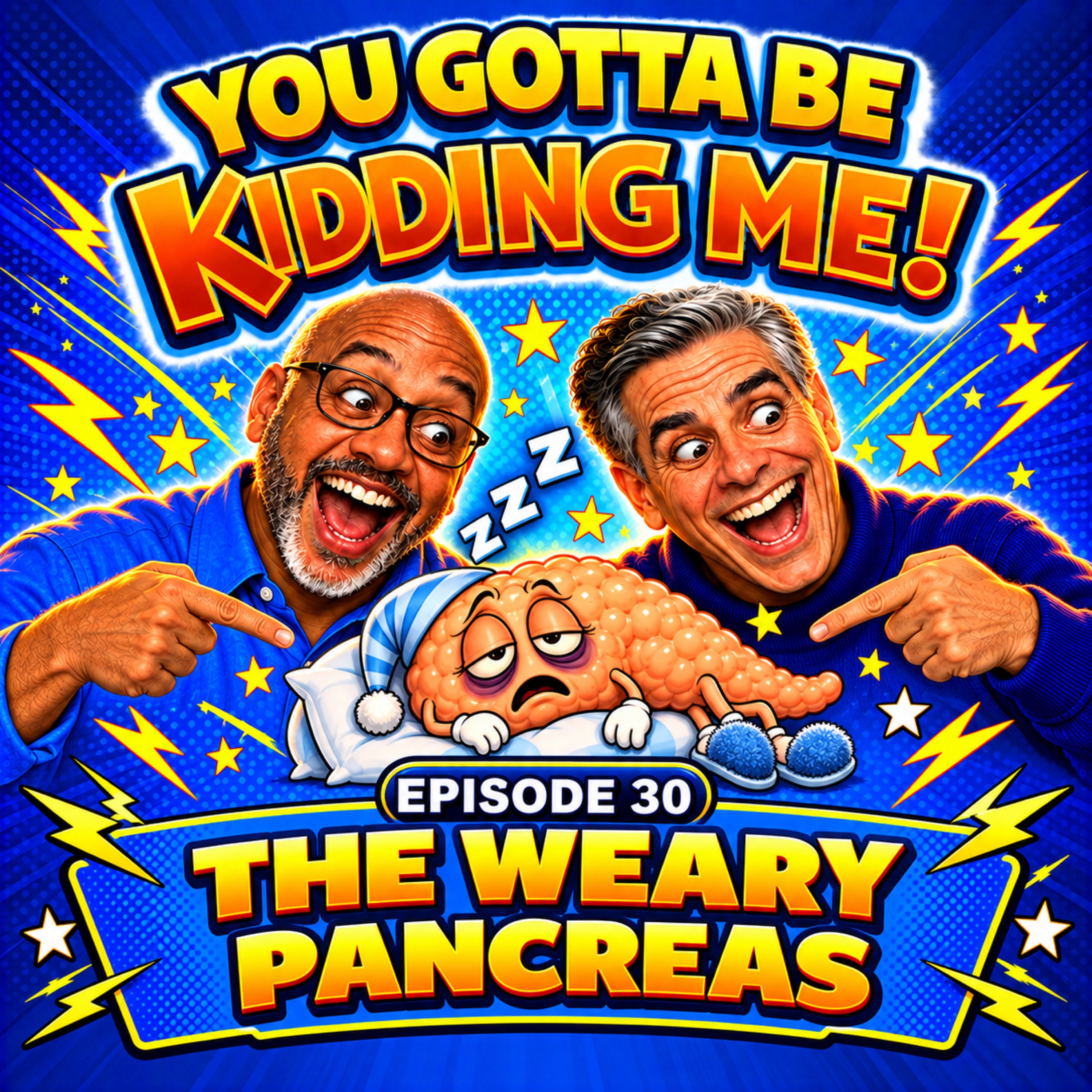 Artwork for Episode 30 : The Weary Pancreas