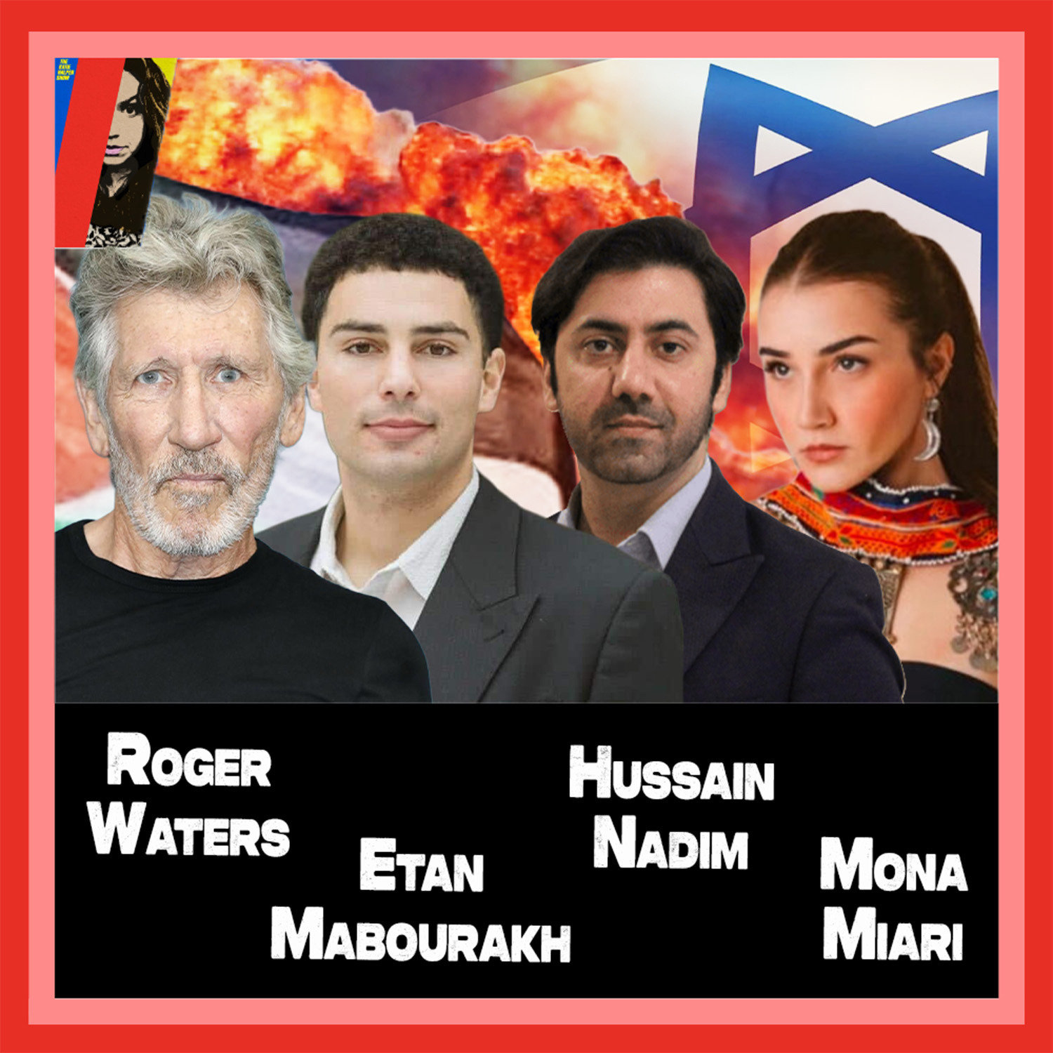 Roger Waters & Mona Miari + Etan Mabourakh on Iran & Dr. Hussain Nadim on Pakistan