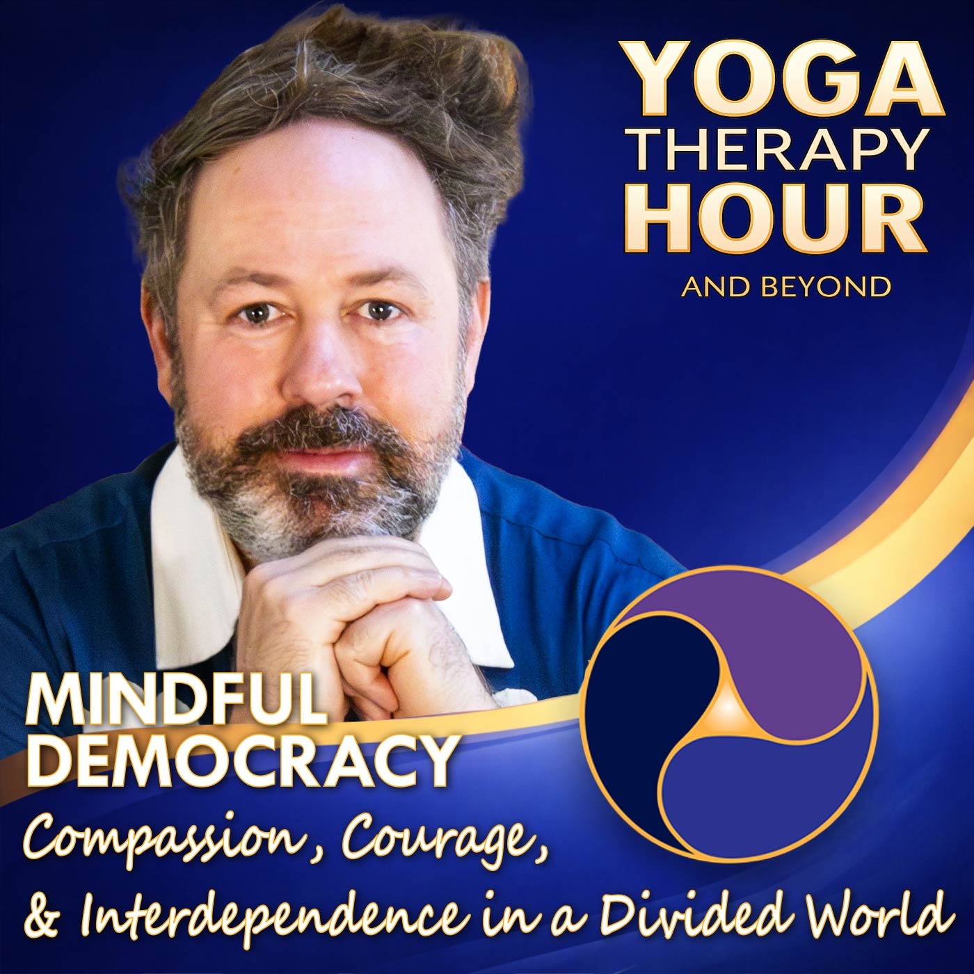 Mindful Democracy: Compassion, Courage, and Interdependence in a Divided World