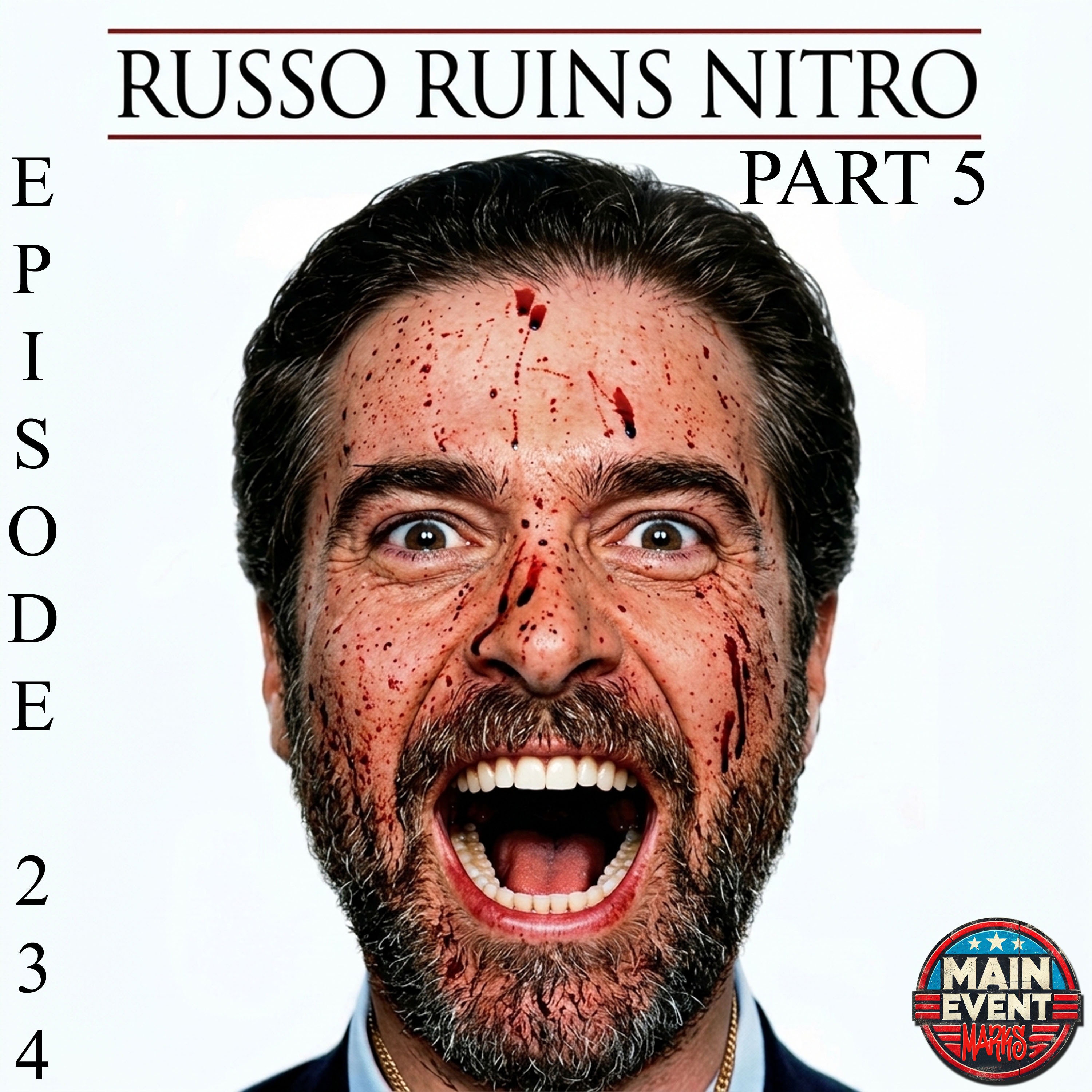 Episode 234: Russo Ruins Nitro Part 5