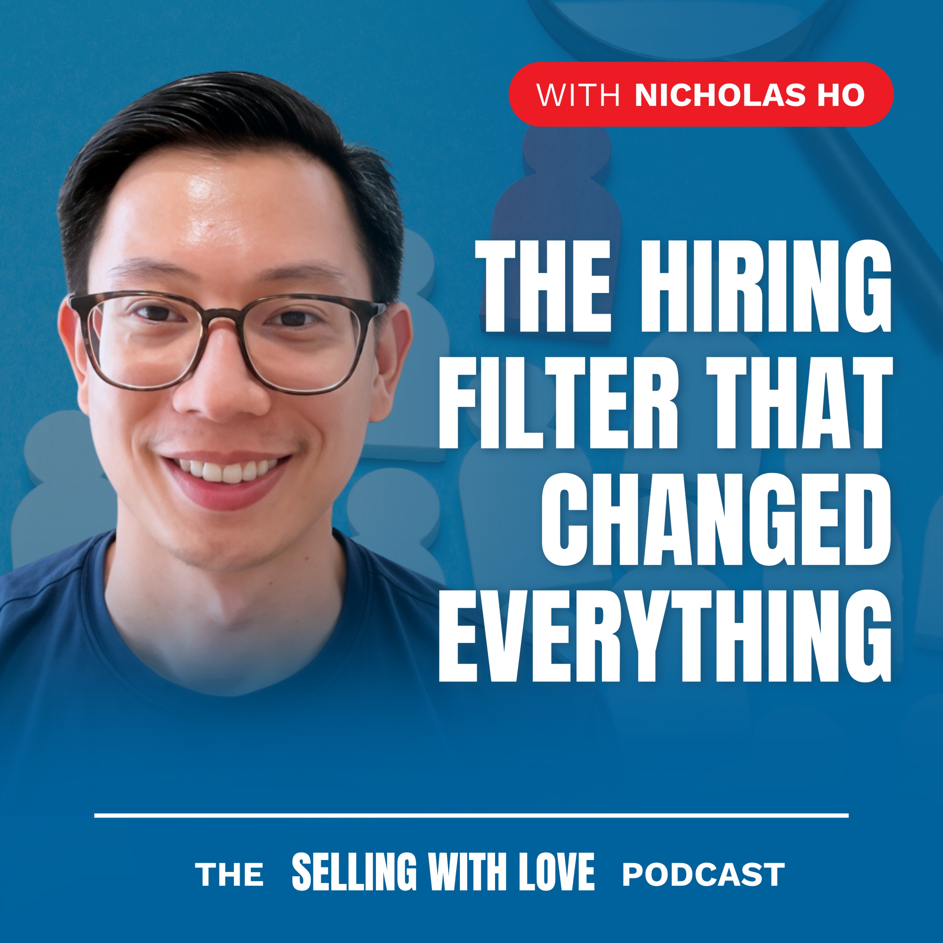 The Hiring Filter That Changed Everything — Nicholas Ho