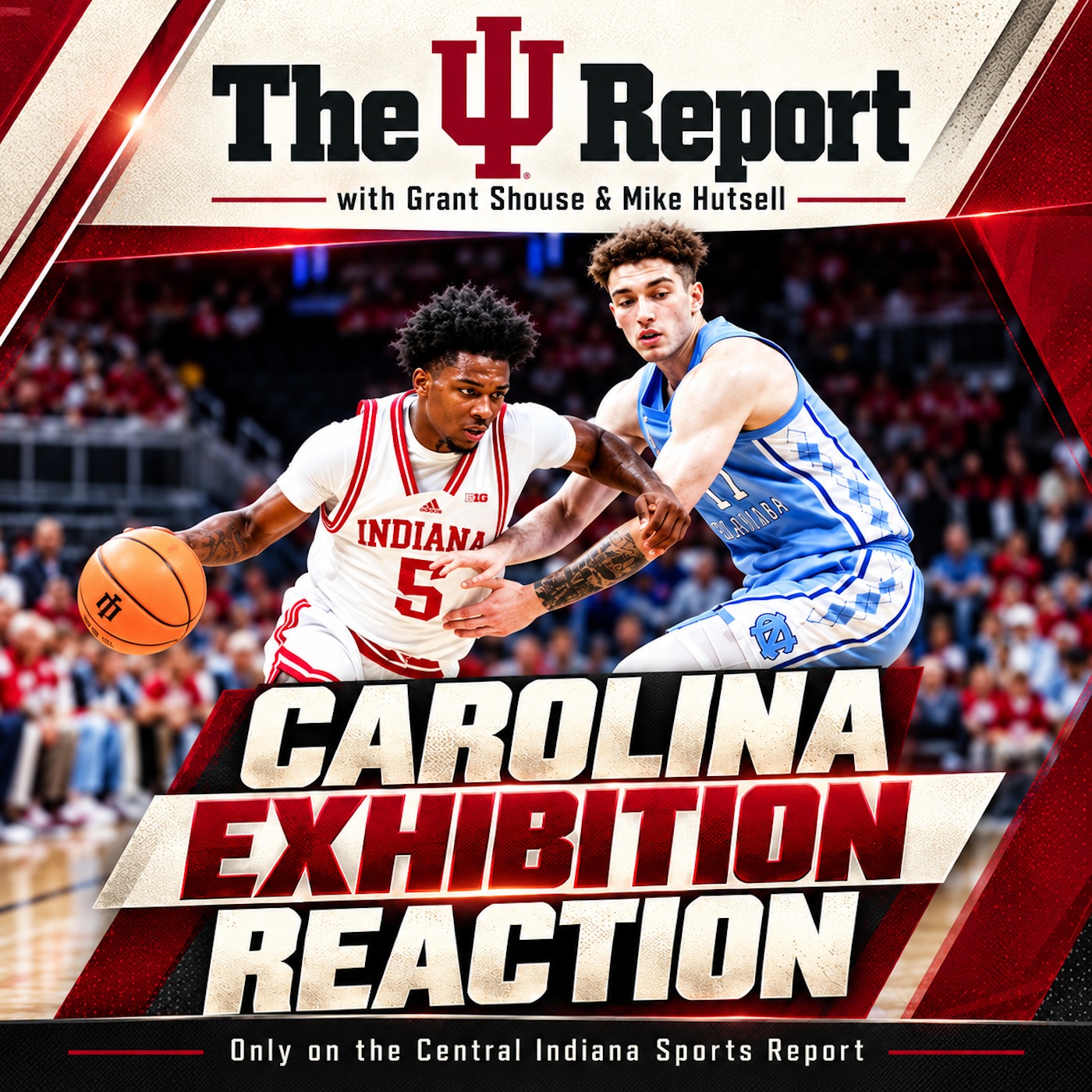 The IU Report with Grant Shouse & Mike Hutsell: Carolina Exhibition Reaction (3.95) episode artwork