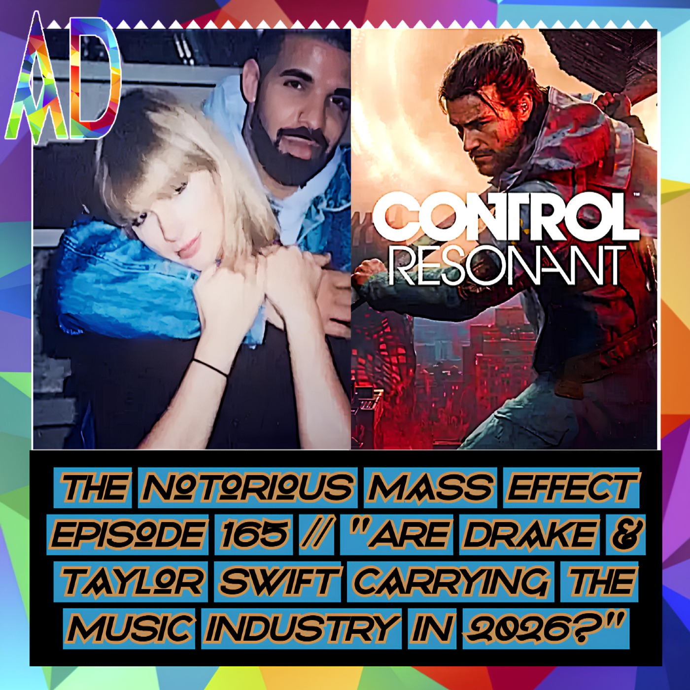 "THE NOTORIOUS MASS EFFECT EPISODE 165 PT 1 // "ARE DRAKE & TAYLOR SWIFT CARRYING THE MUSIC INDUSTRY IN 2026?"