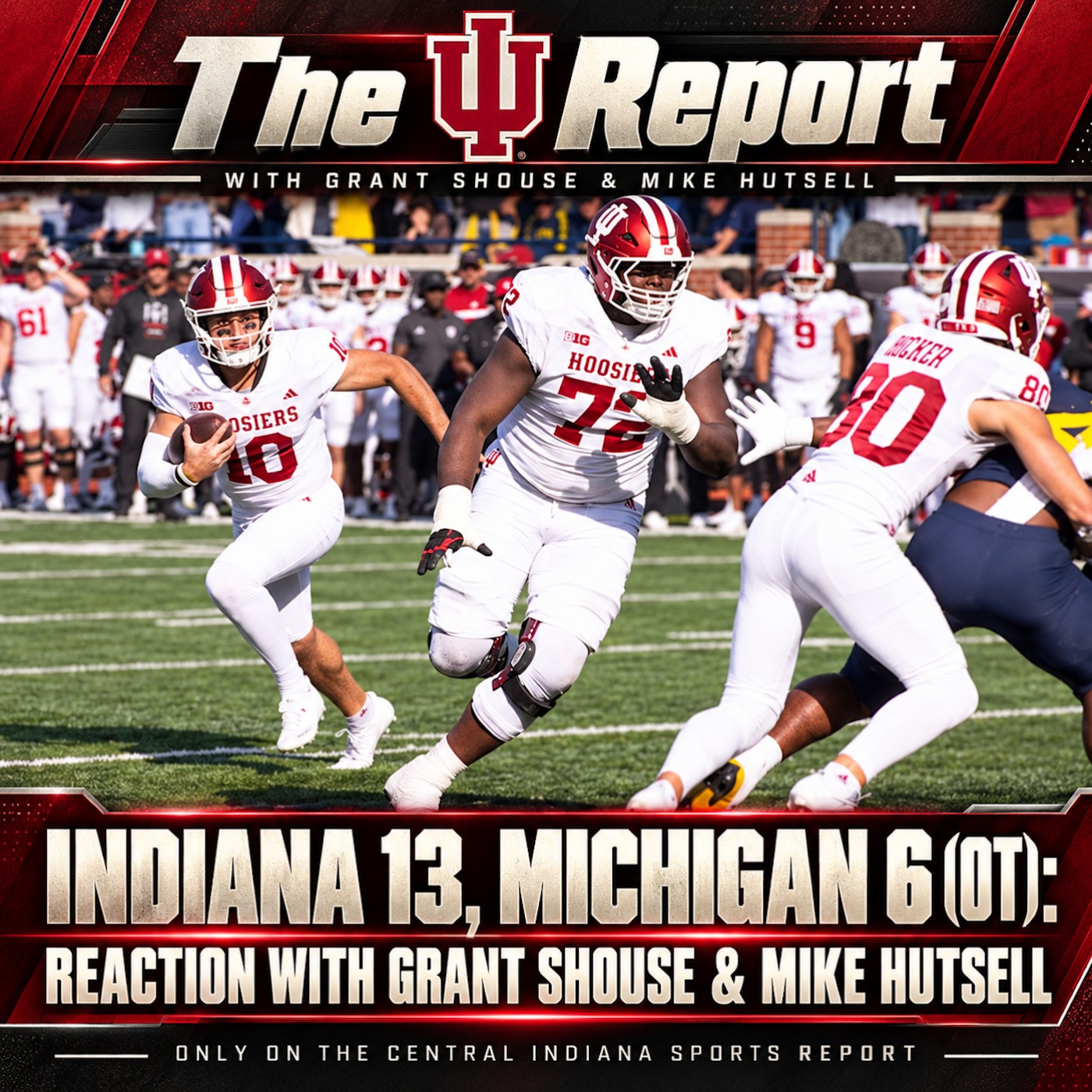 Indiana 13, Michigan 6 (OT): Reaction with Grant Shouse & Mike Hutsell (The IU Report, 3.103) episode artwork
