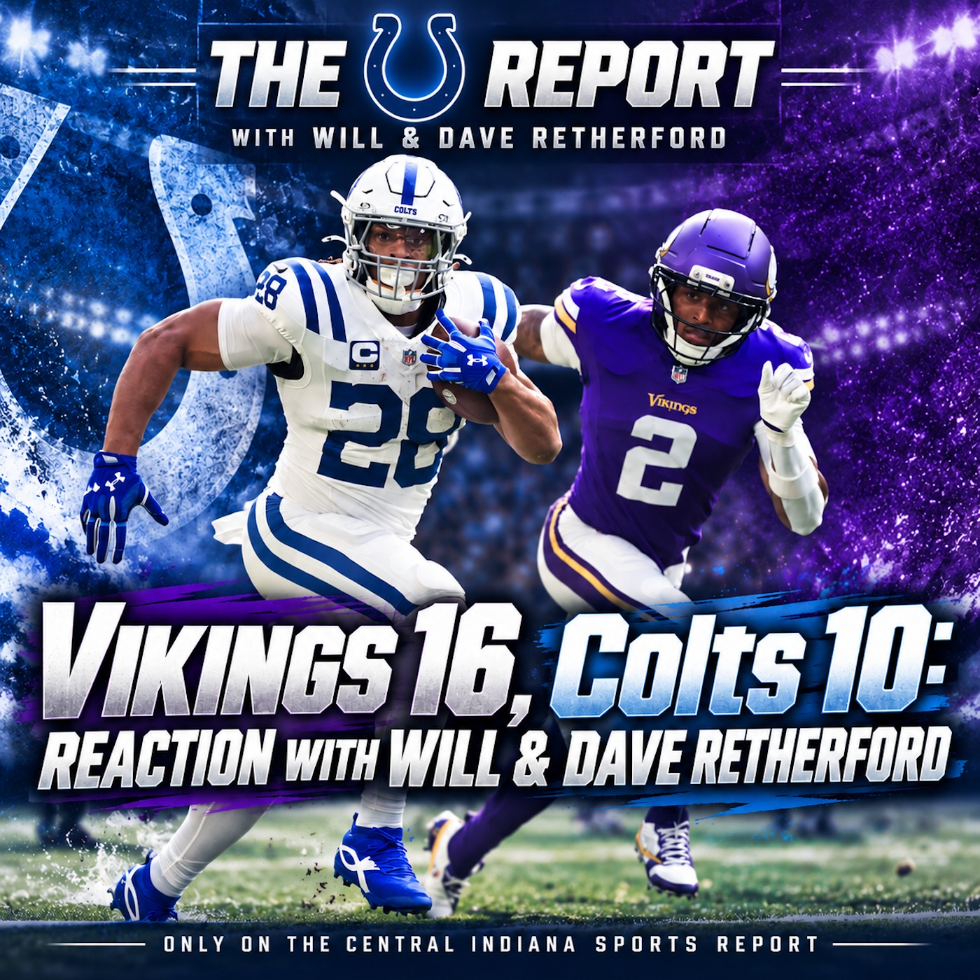 Vikings 16, Colts 10: Reaction with Will & Dave Retherford (The Colts Report, 3.104) episode artwork