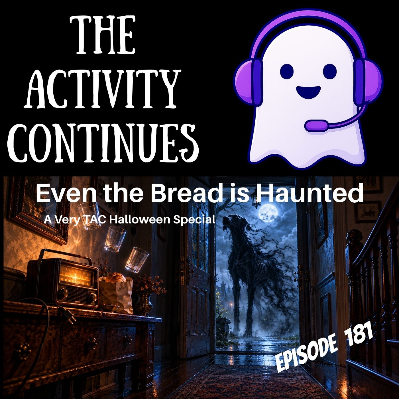181: Even the Bread is Haunted (A Very TAC Halloween Special)