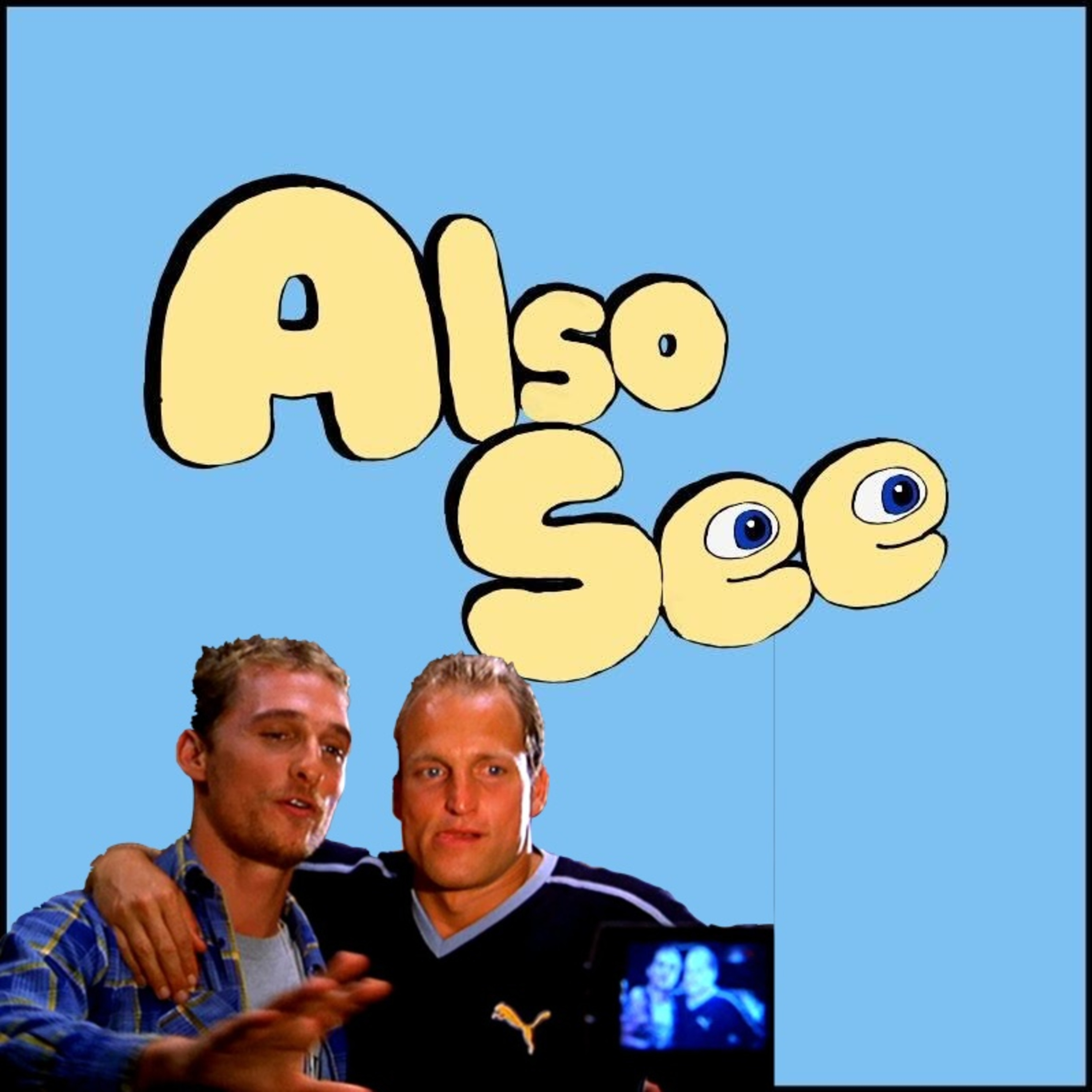 Also See (A Movie Podcast)