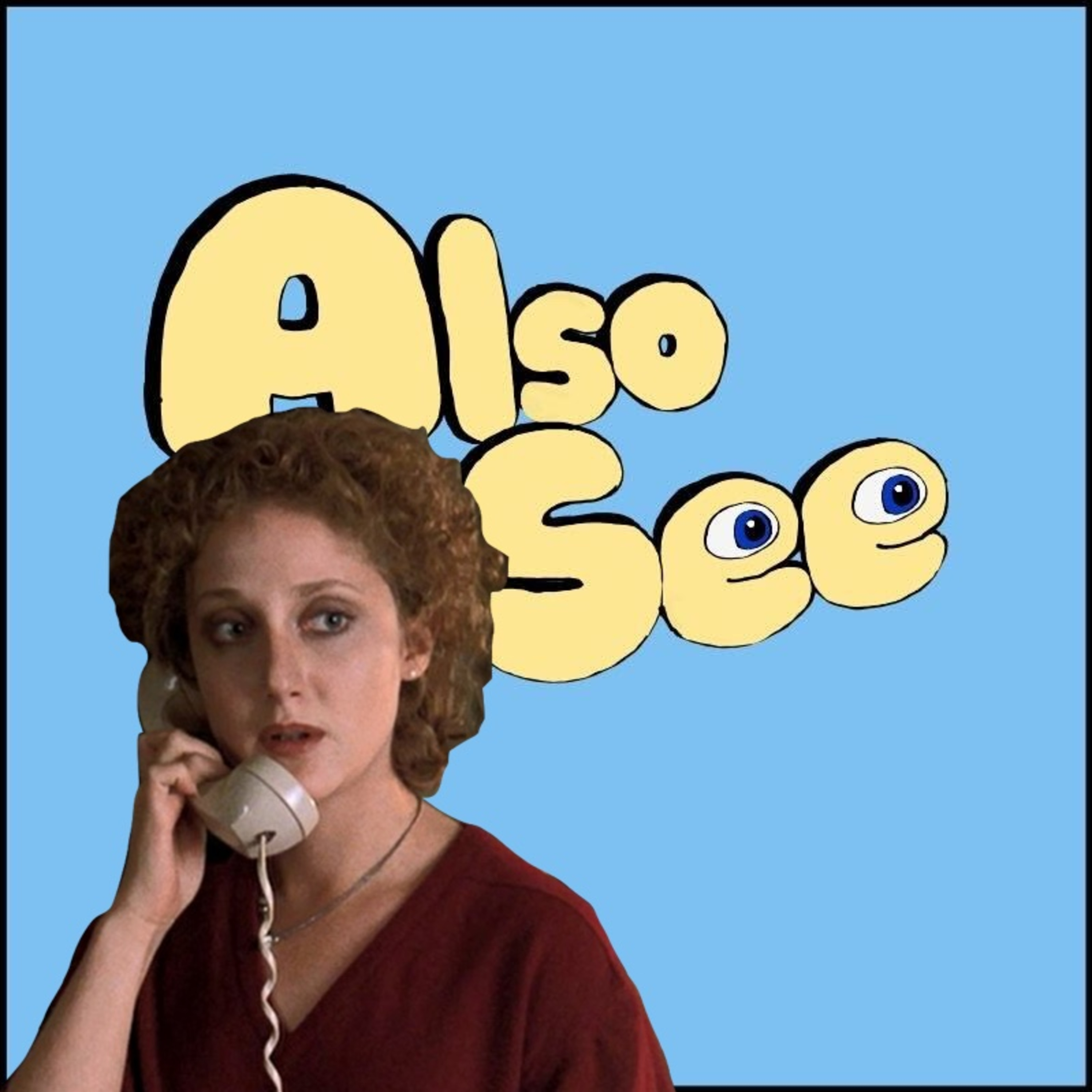 Also See (A Movie Podcast)