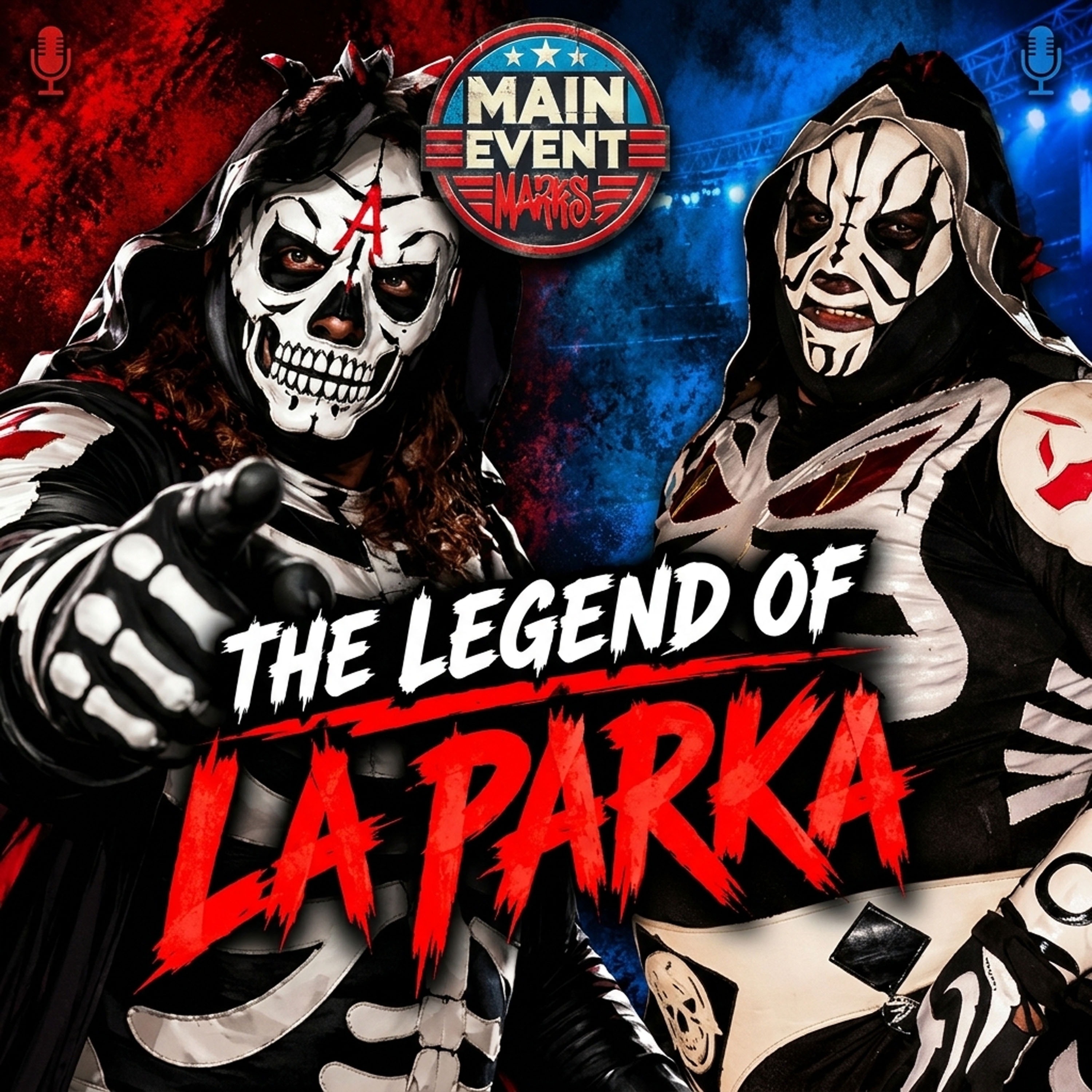 Episode 235: The Legend of La Parka