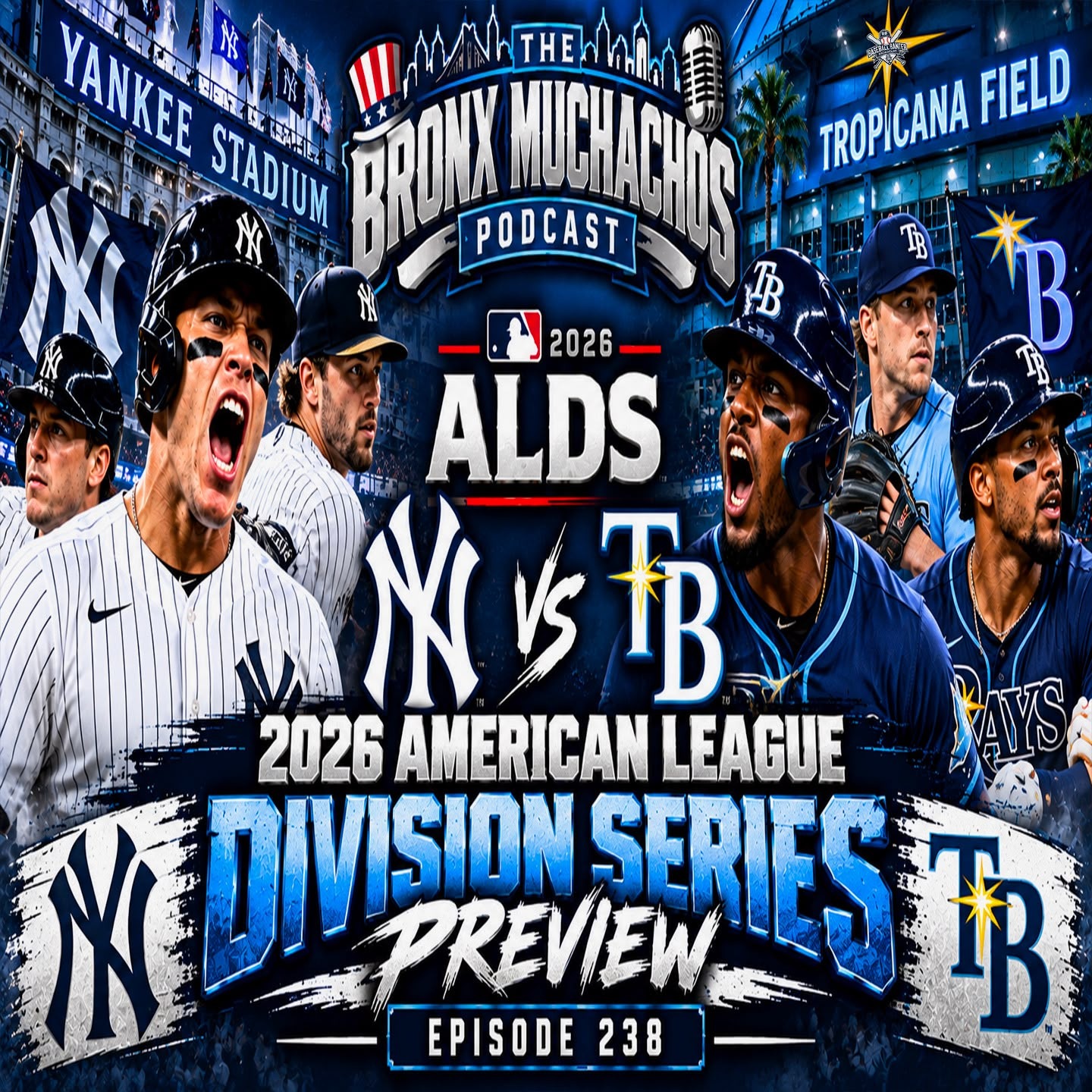 Episode 238: 2026 American League Division Series Preview New York Yankees Vs Tampa Bay Rays episode artwork