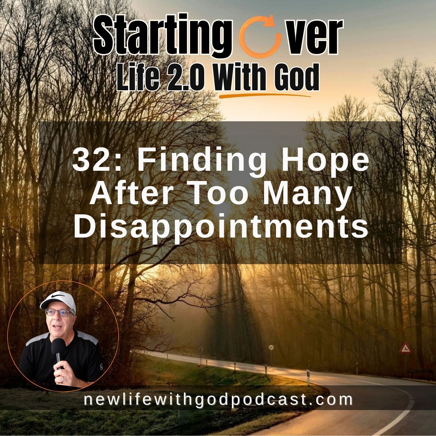 32: Finding Hope After Too Many Disappointments