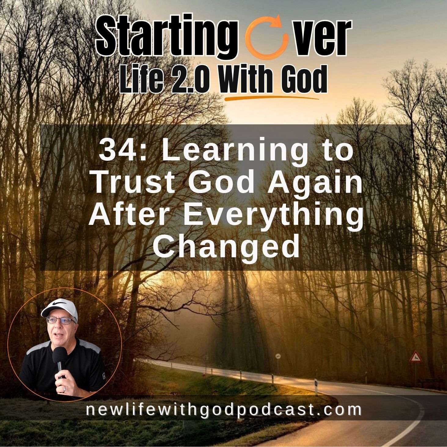34: Learning to Trust God Again After Everything Changed